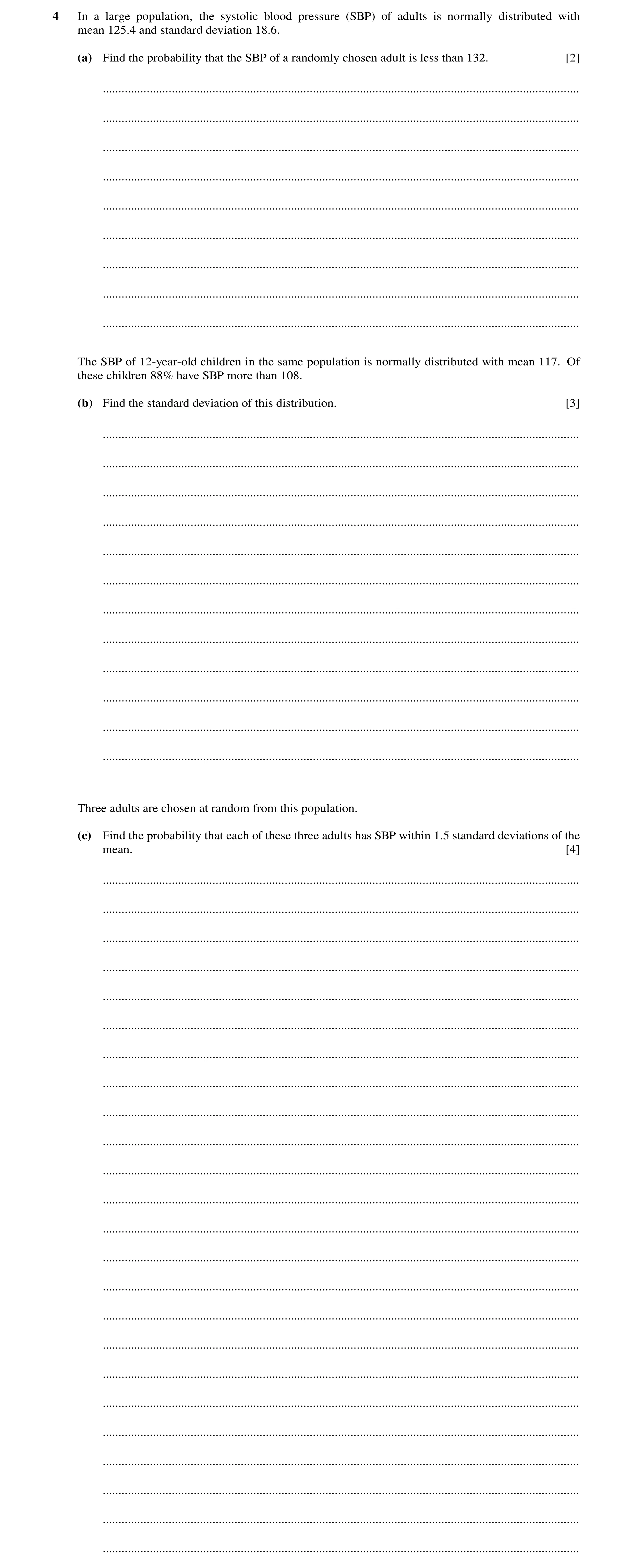 Question 21: In a large population, the systolic blood pressure (SBP) of adults is normally distributed with mean 125.4 and standard deviation 18.6. (a)…