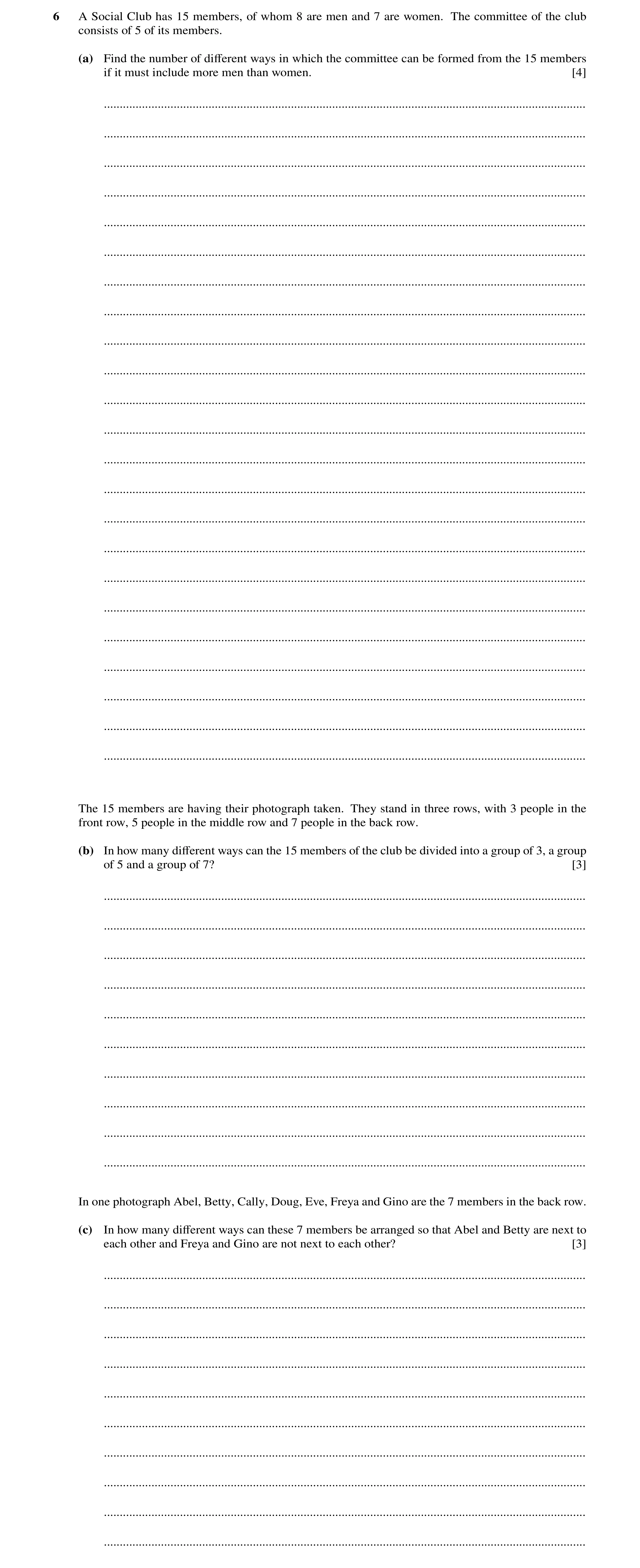 Question 26: A Social Club has 15 members, of whom 8 are men and 7 are women. The committee of the club consists of 5 of its members. (a) Find the numbe…