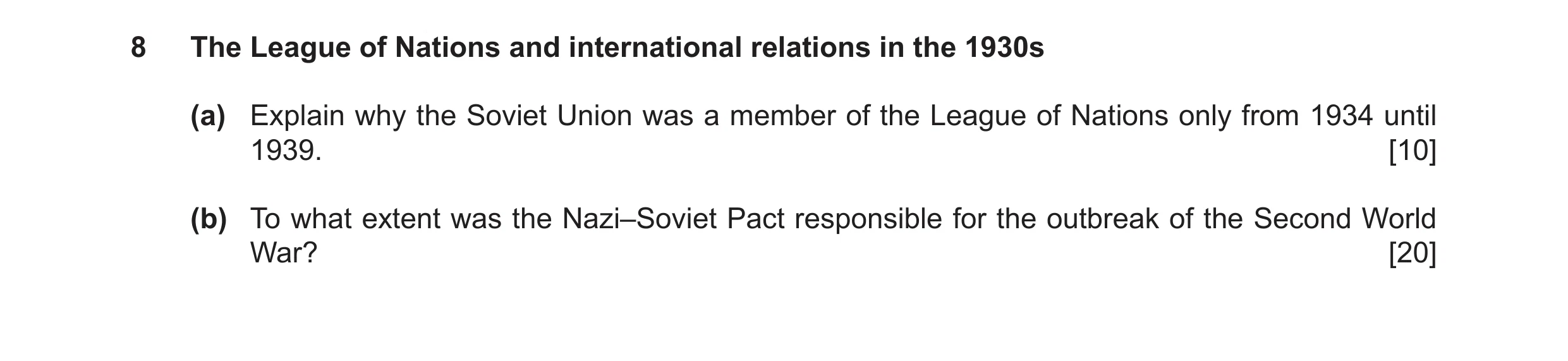 Question 13: The League of Nations and international relations in the 1930s (a) Explain why the Soviet Union was a member of the League of Nations only …
