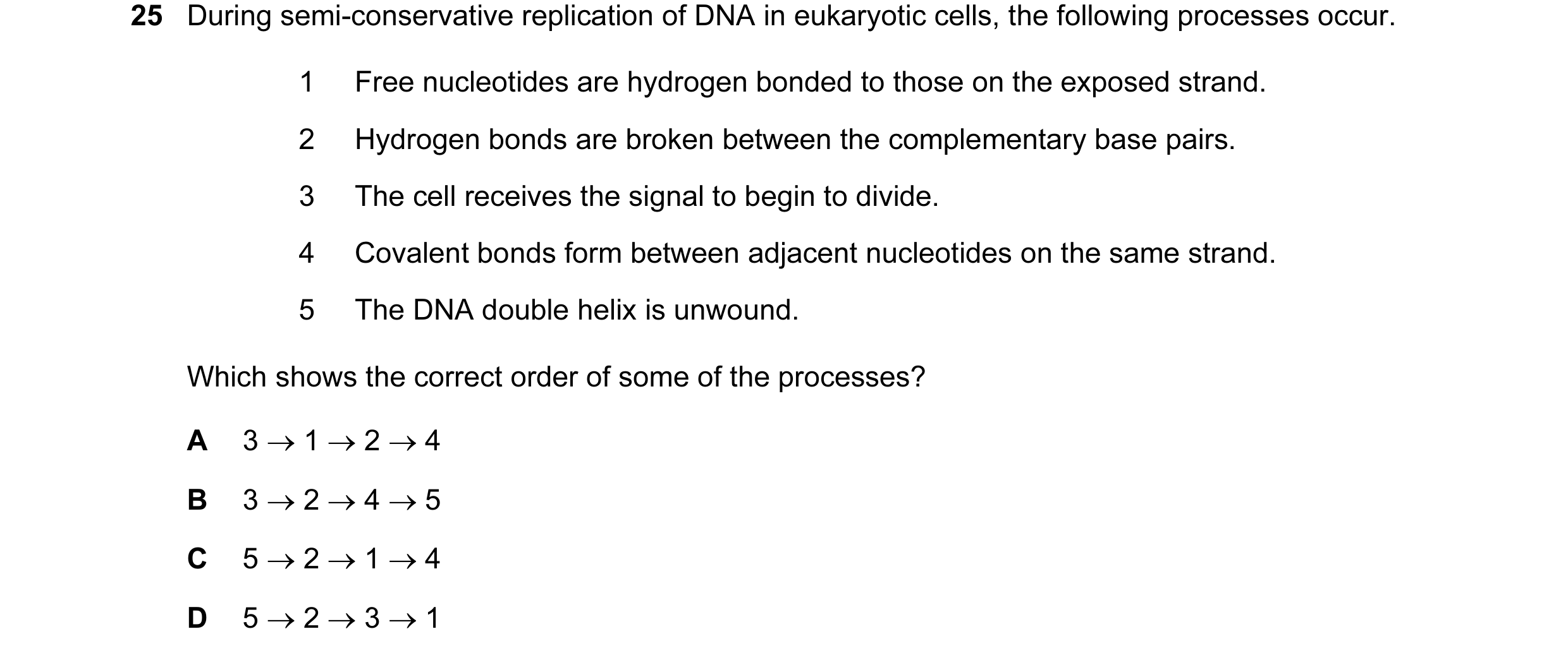 Question 48: During semi-conservative replication of DNA in eukaryotic cells, the following processes occur. 1 Free nucleotides are hydrogen bonded to t…