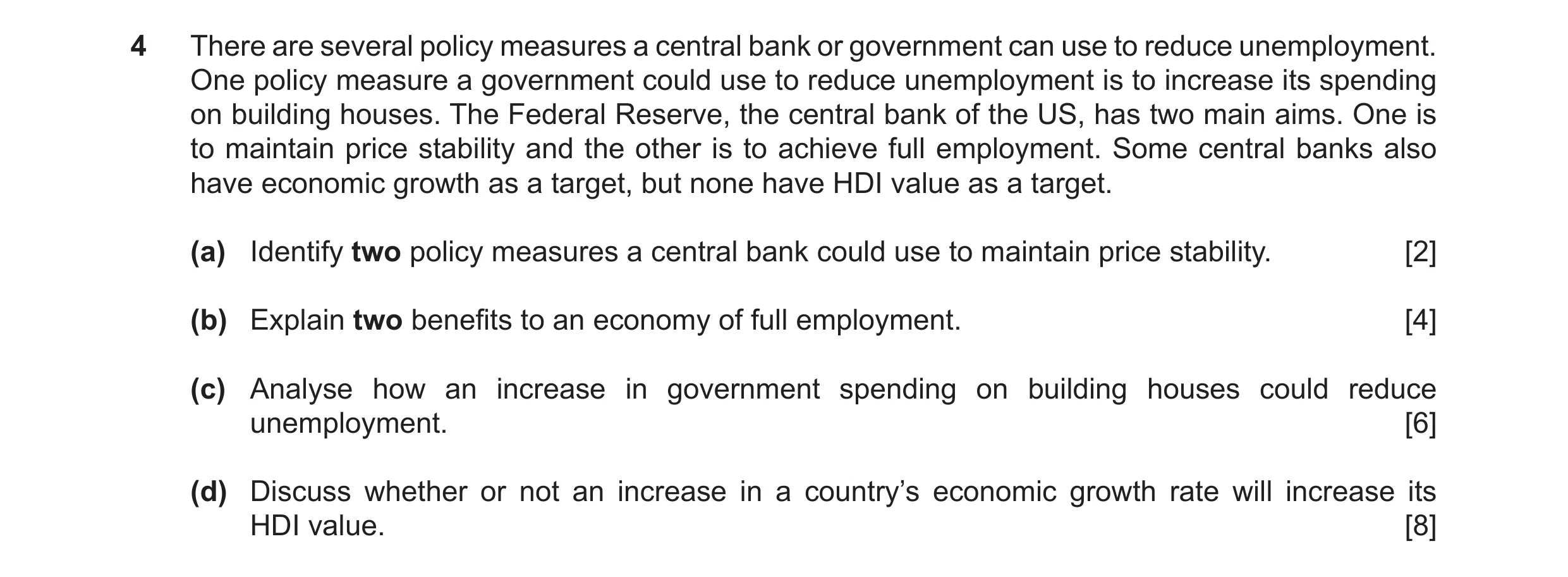 Question 23: There are several policy measures a central bank or government can use to reduce unemployment. One policy measure a government could use to…
