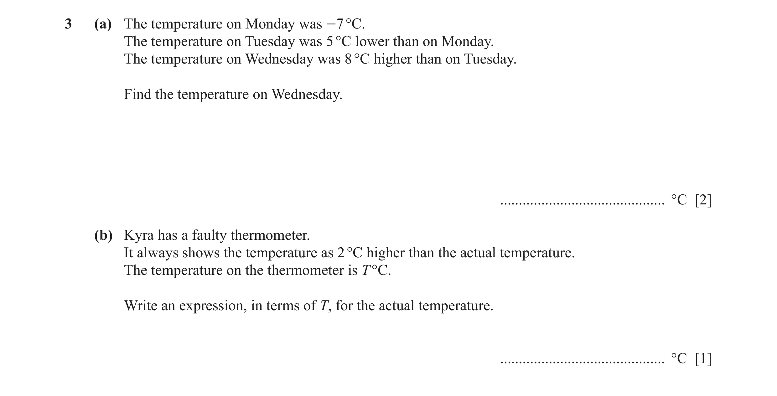 Question 81: (a) The temperature on Monday was -7 °C. The temperature on Tuesday was 5 °C lower than on Monday. The temperature on Wednesday was 8 °C hi…