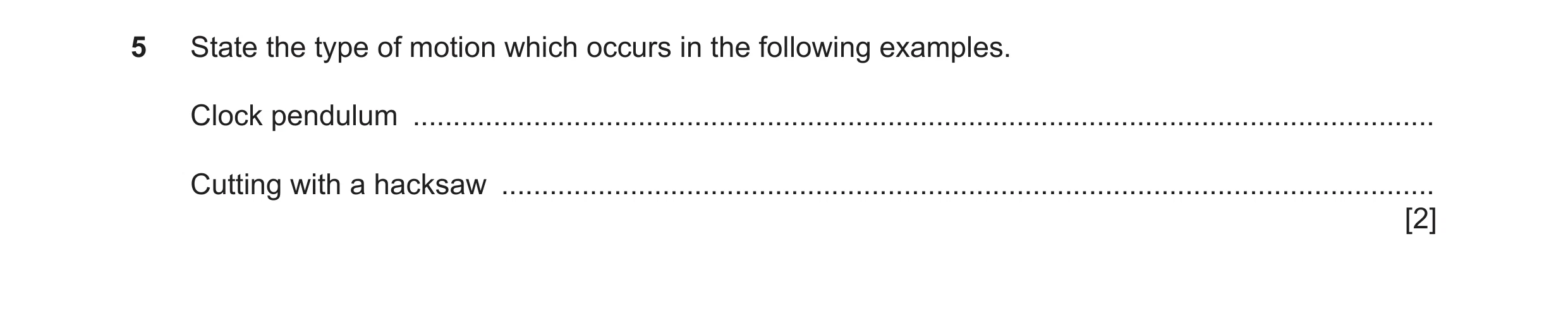 Question 78: State the type of motion which occurs in the following examples. Clock pendulum ...........................................................…