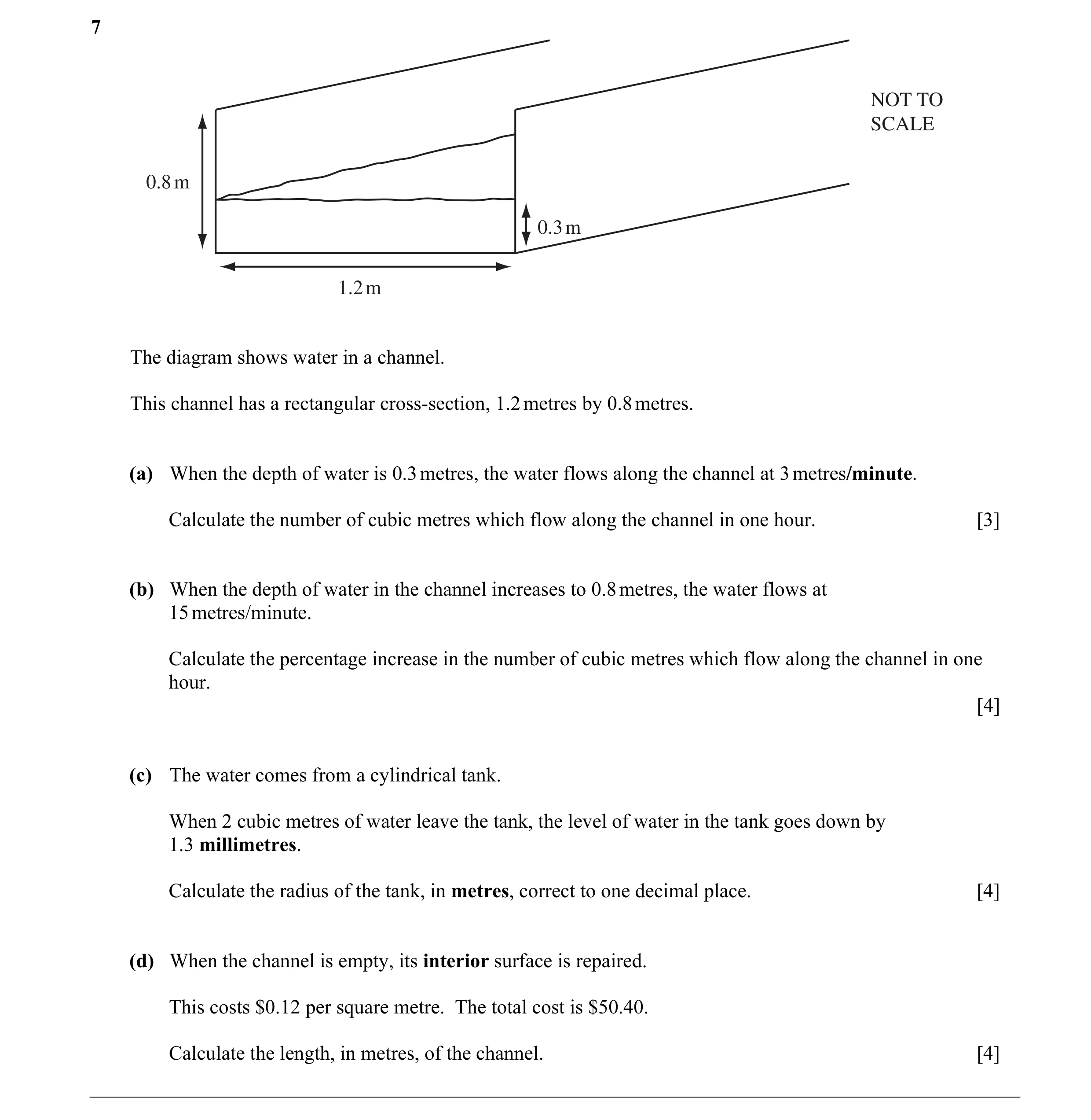 Question 4: NOT TO SCALE 0.8 m 0.3 m 1.2 m The diagram shows water in a channel. This channel has a rectangular cross-section, 1.2 metres by 0.8 metres…