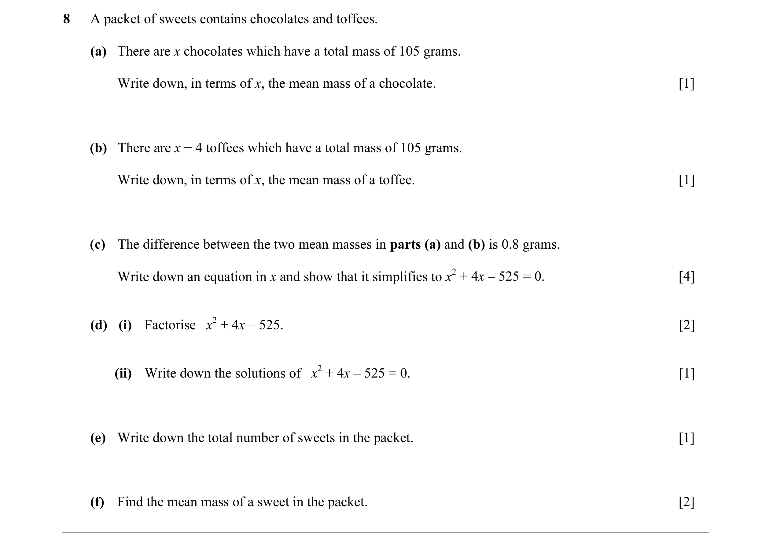 Question 2: A packet of sweets contains chocolates and toffees. (a) There are x chocolates which have a total mass of 105 grams. Write down, in terms o…