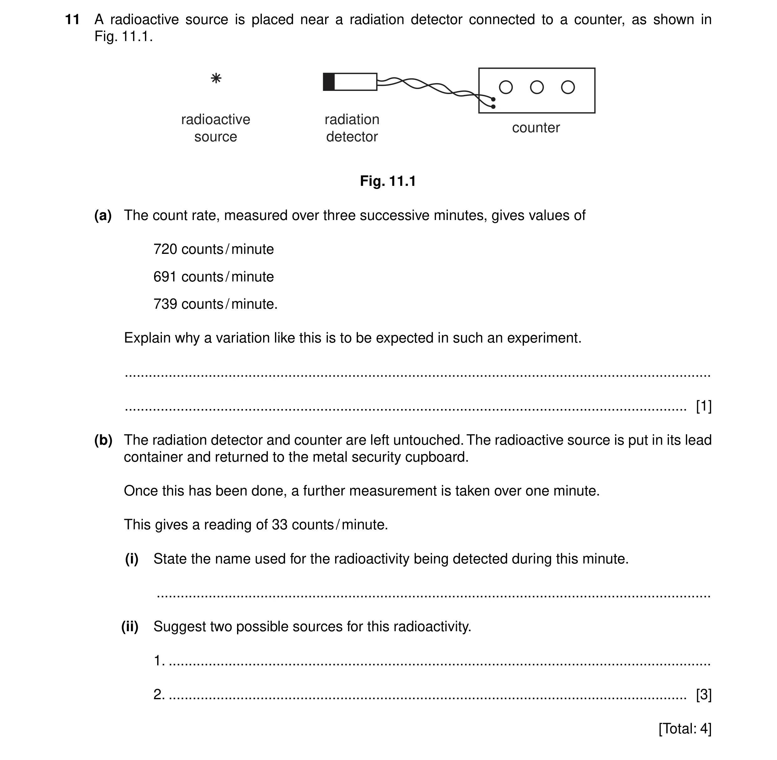 Question 7: A radioactive source is placed near a radiation detector connected to a counter, as shown in Fig. 11.1. radioactive radiation counter sourc…