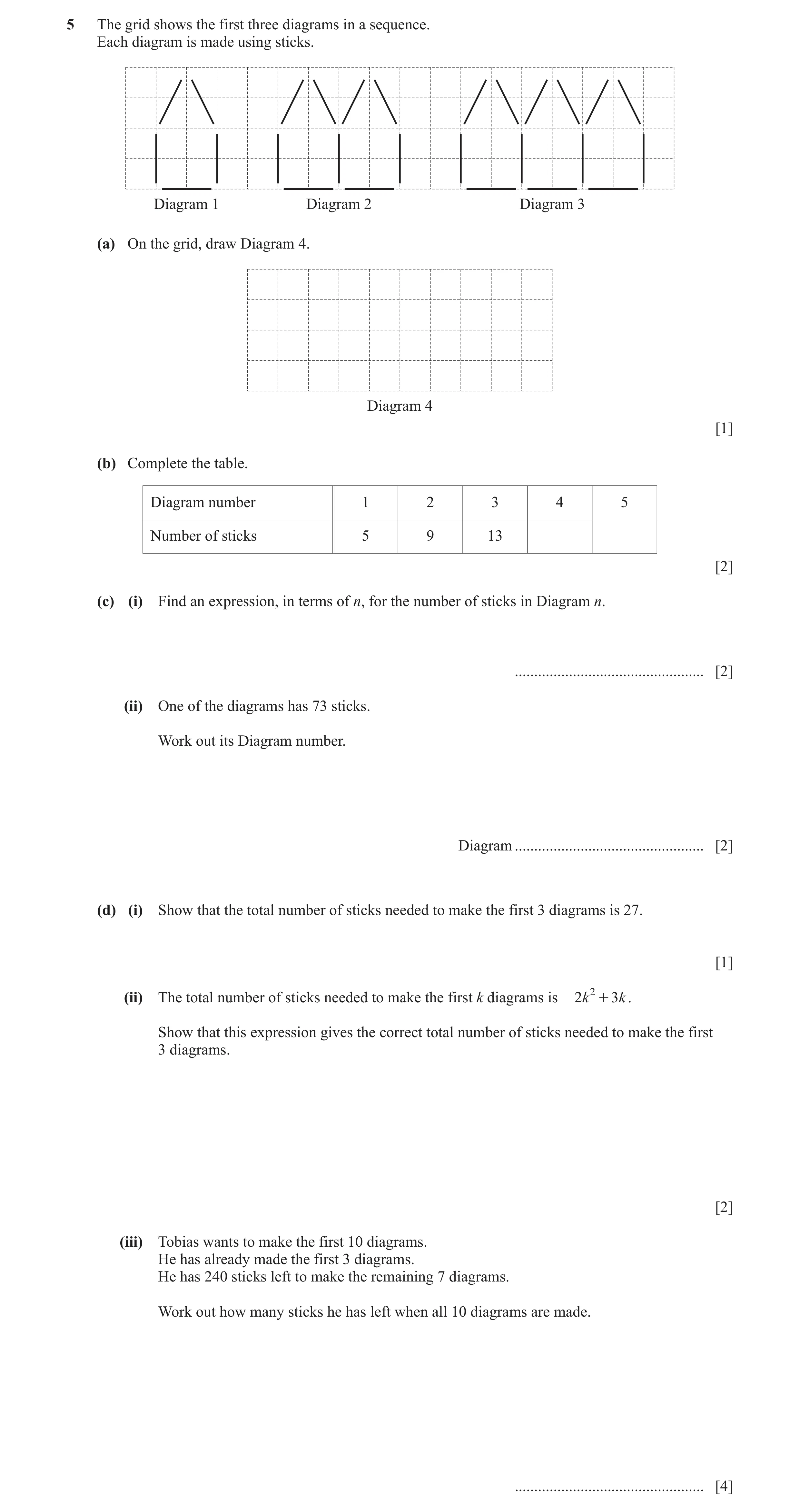 Question 40: The grid shows the first three diagrams in a sequence. Each diagram is made using sticks. Diagram 1 Diagram 2 Diagram 3 (a) On the grid, dr…