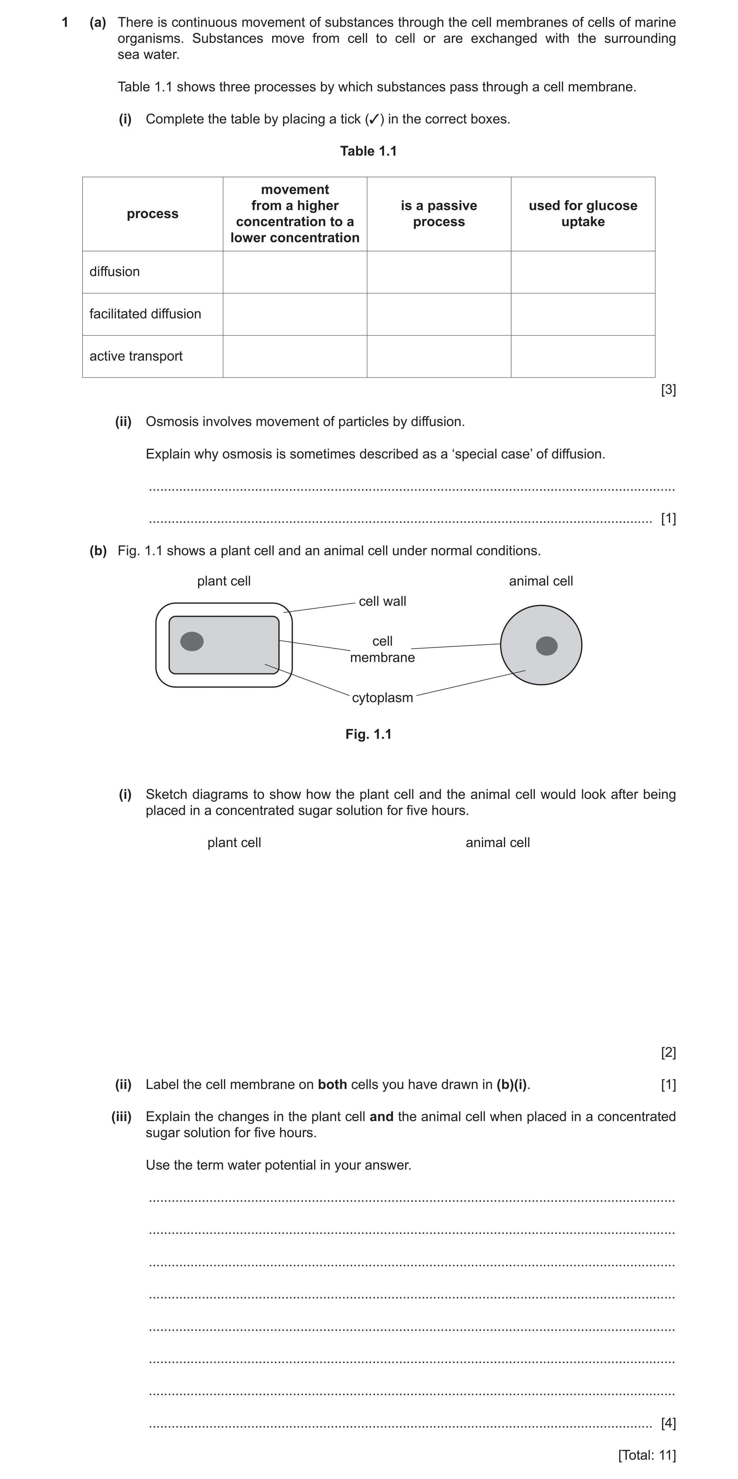 Question 5: (a) There is continuous movement of substances through the cell membranes of cells of marine organisms. Substances move from cell to cell o…