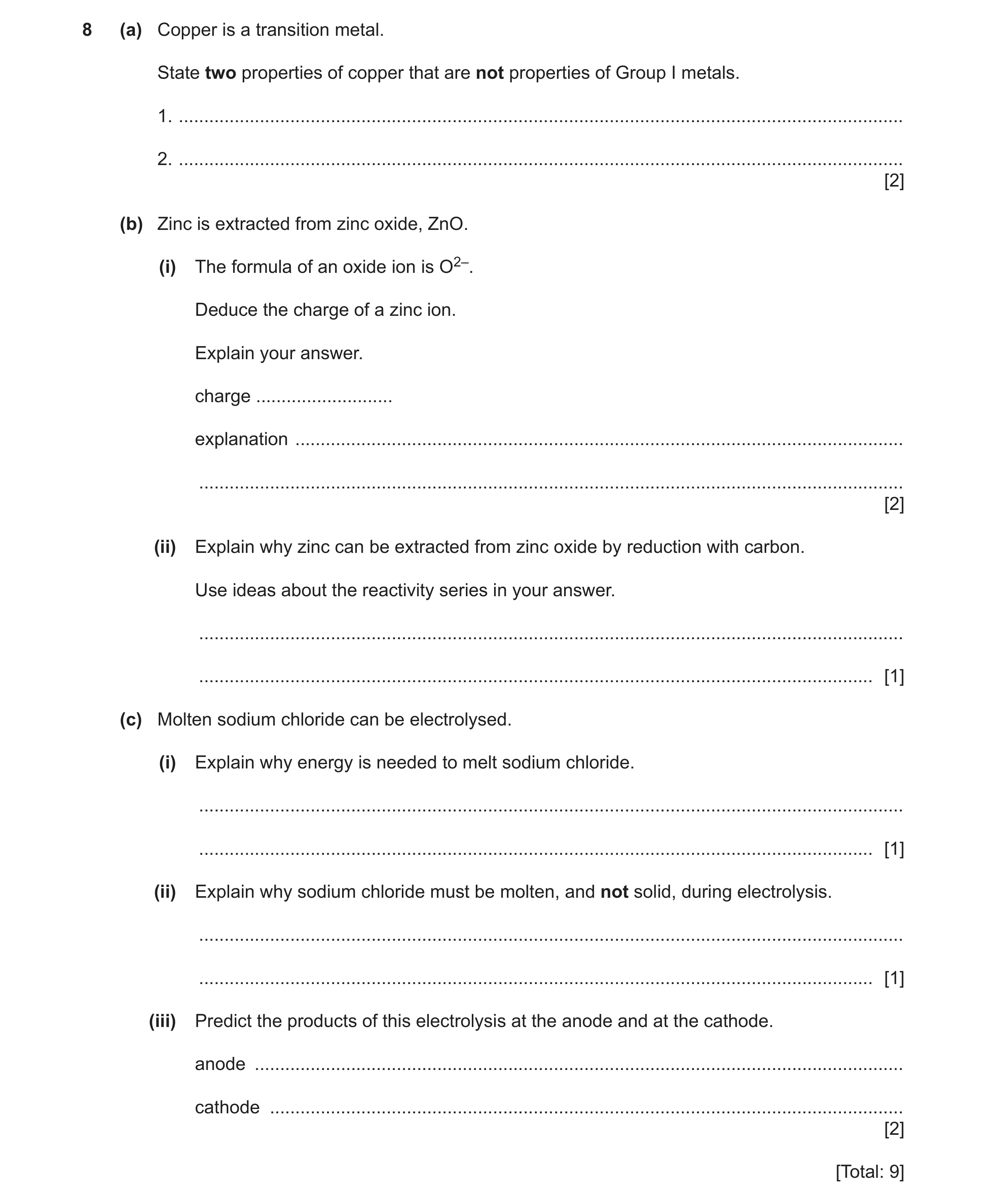 Question 16: (a) Copper is a transition metal. State two properties of copper that are not properties of Group I metals. 1. ............................…