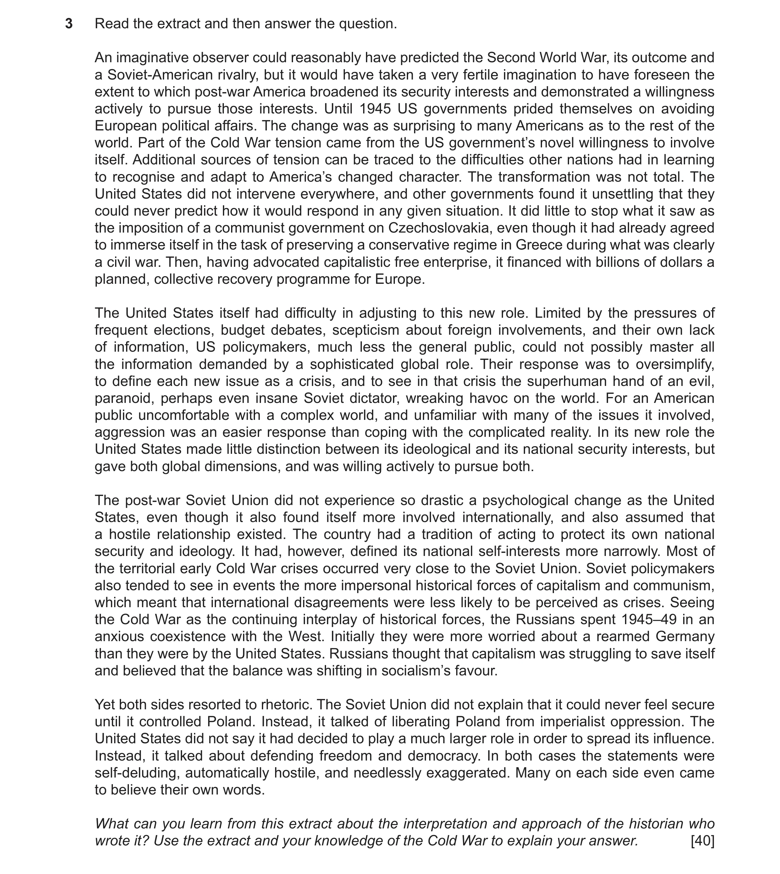 Question 5: Read the extract and then answer the question. An imaginative observer could reasonably have predicted the Second World War, its outcome an…
