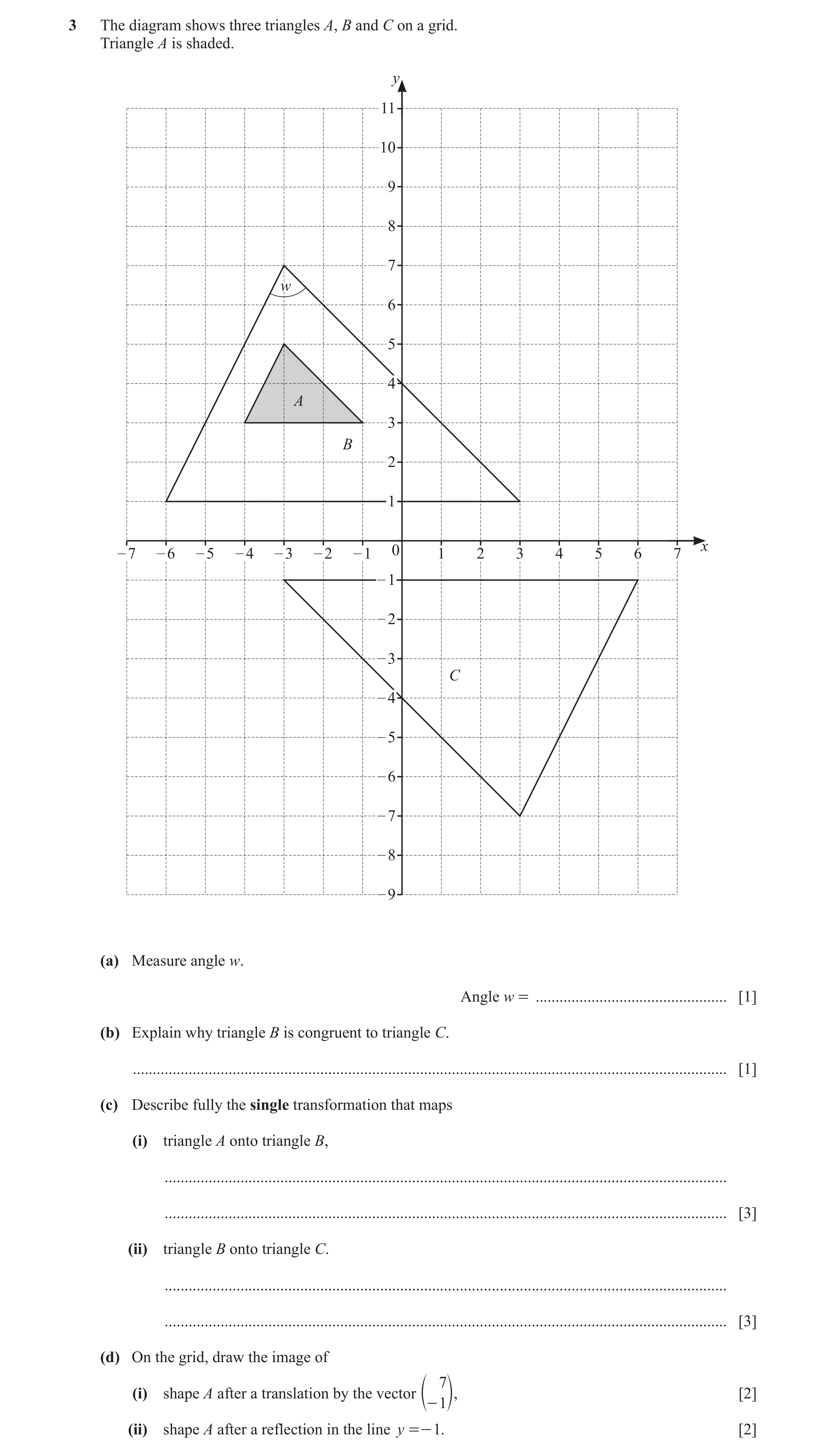 Question 68: The diagram shows three triangles A, B and C on a grid. Triangle A is shaded. y 11 10 9 8 7 w 6 5 4 A 3 B 2 1 x – 7 – 6 – 5 – 4 – 3 – 2 – 1…