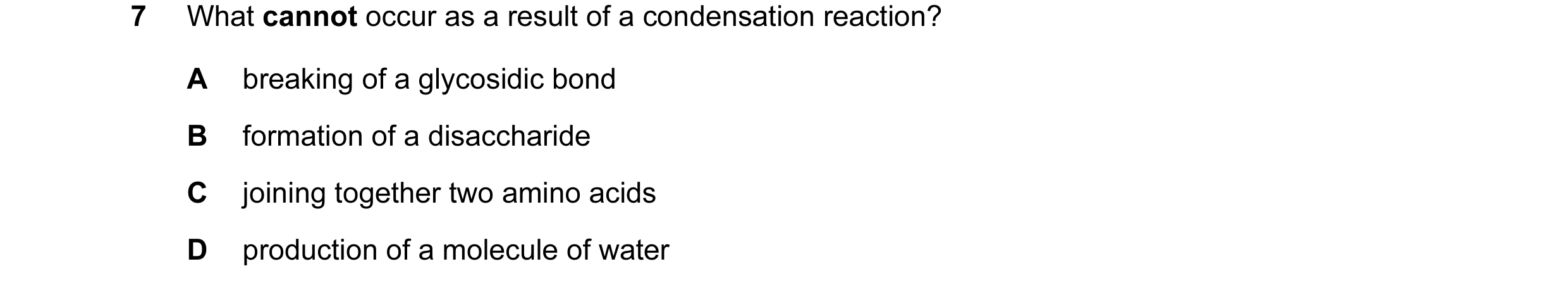 Question 148: What cannot occur as a result of a condensation reaction? A breaking of a glycosidic bond B formation of a disaccharide C joining together …