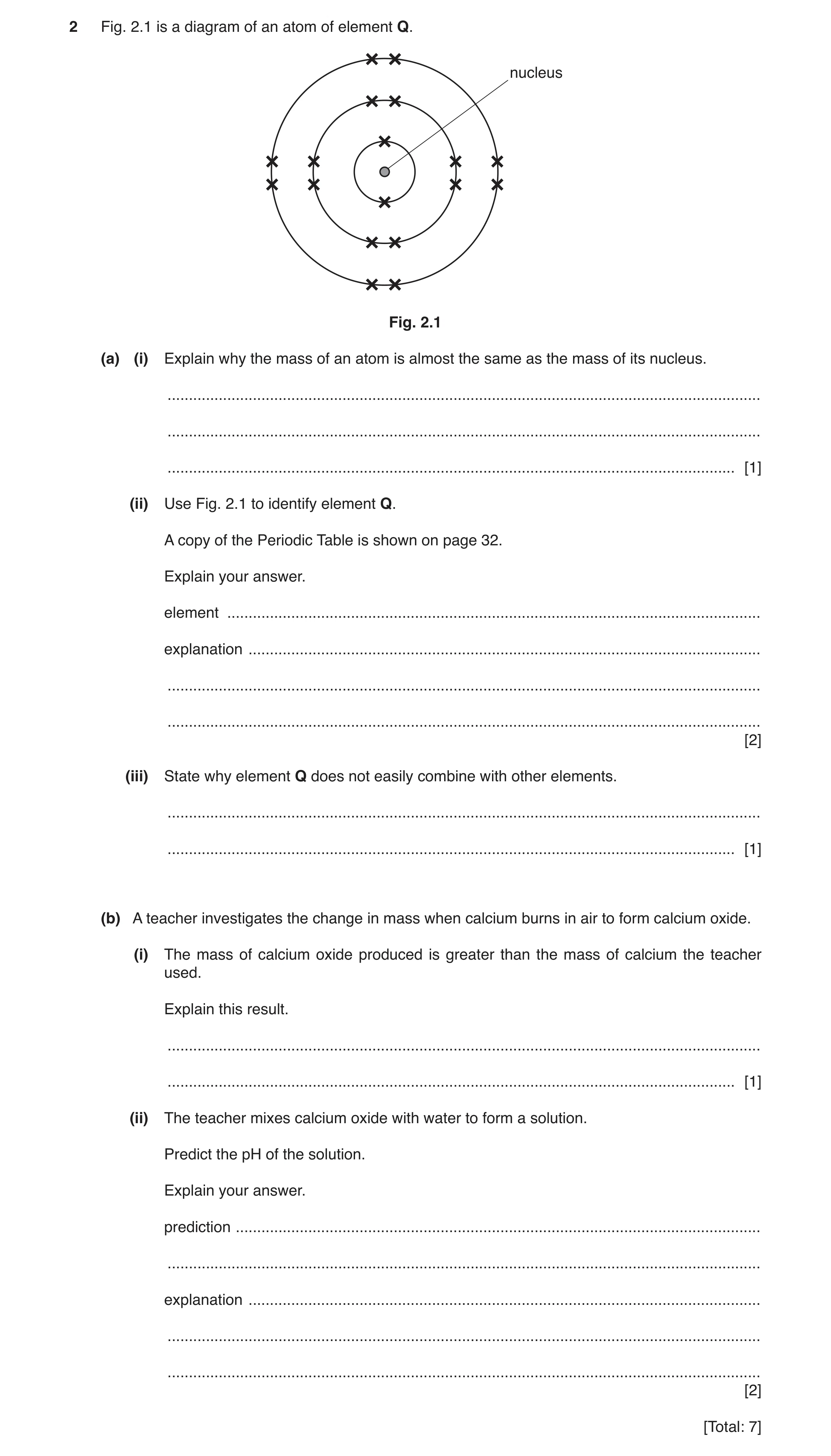 Question 15: Fig. 2.1 is a diagram of an atom of element Q. nucleus Fig. 2.1 (a) (i) Explain why the mass of an atom is almost the same as the mass of i…