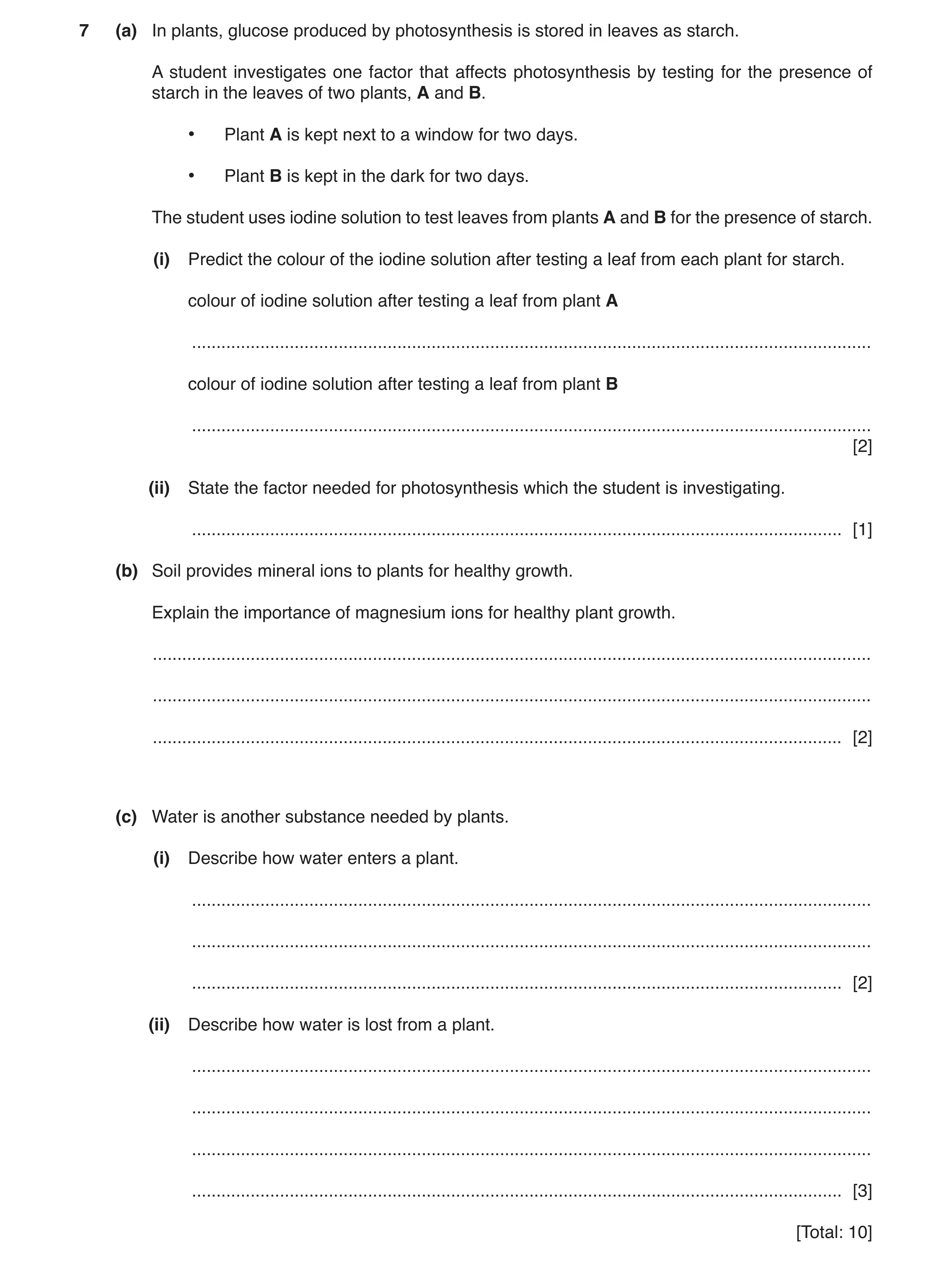 Question 5: (a) In plants, glucose produced by photosynthesis is stored in leaves as starch. A student investigates one factor that affects photosynthe…