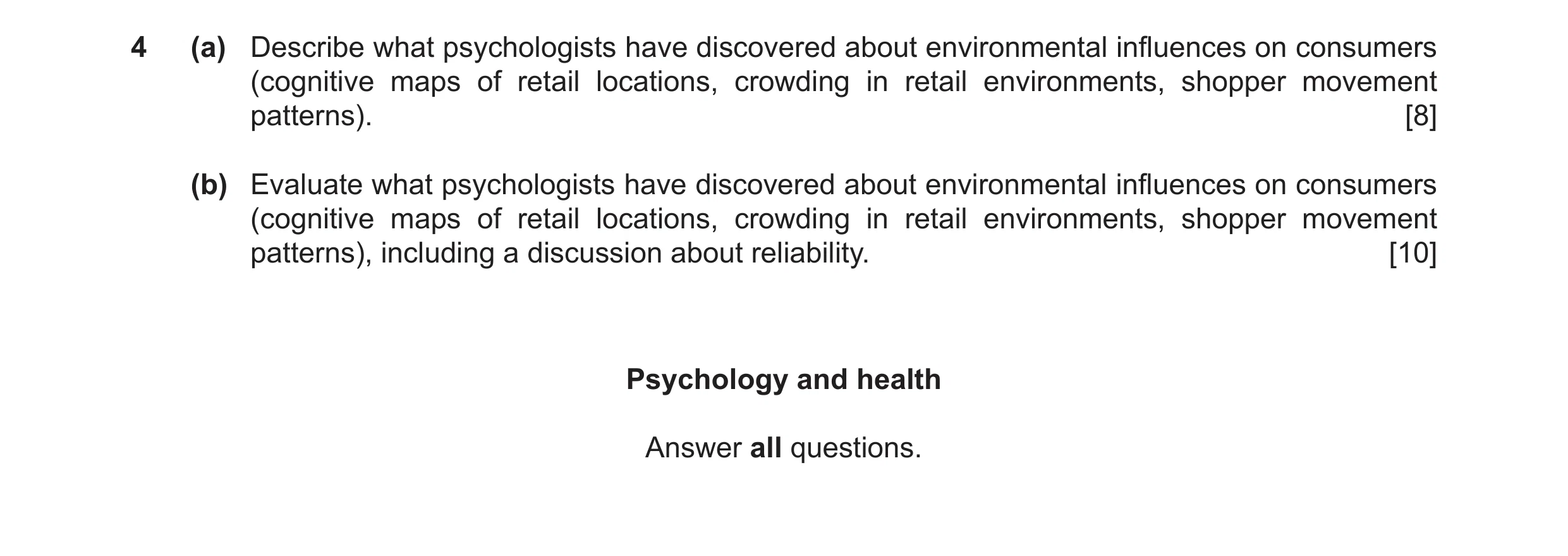 Question 12: (a) Describe what psychologists have discovered about environmental influences on consumers (cognitive maps of retail locations, crowding i…