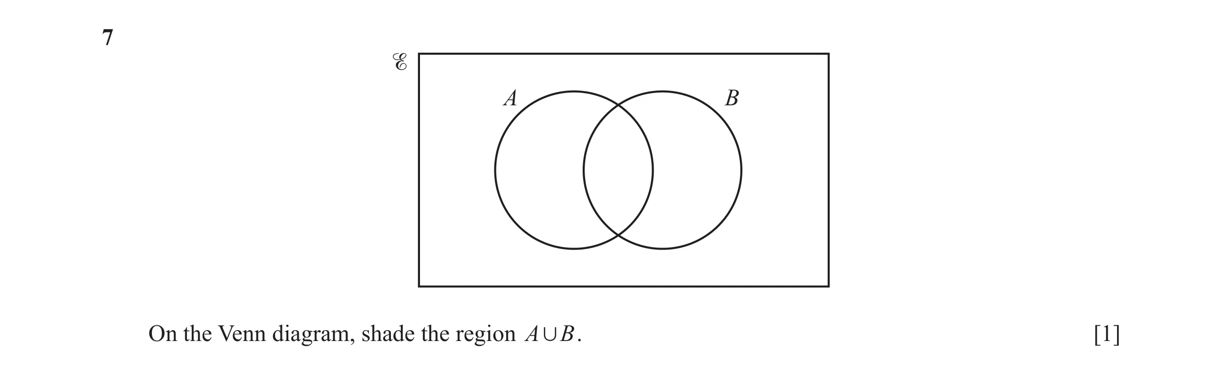 Question 11: A B On the Venn diagram, shade the region A , B . [1]