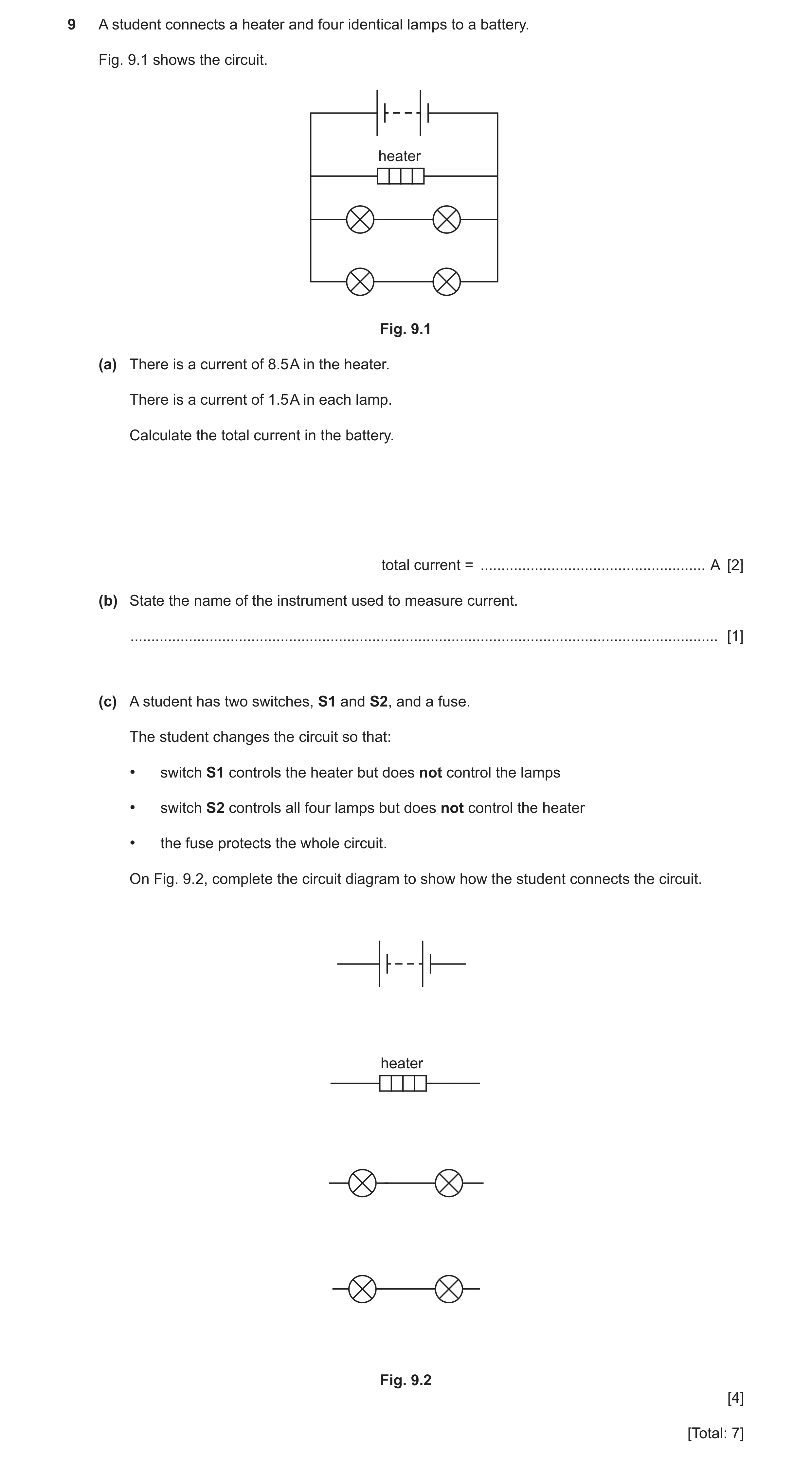 Question 18: A student connects a heater and four identical lamps to a battery. Fig. 9.1 shows the circuit. heater Fig. 9.1 (a) There is a current of 8.…