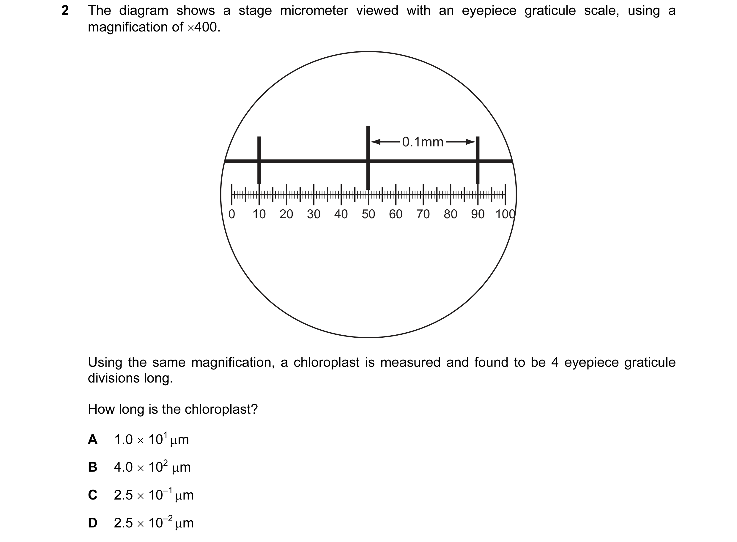 Question 76: The diagram shows a stage micrometer viewed with an eyepiece graticule scale, using a magnification of ×400. 0.1mm 0 10 20 30 40 50 60 70 8…