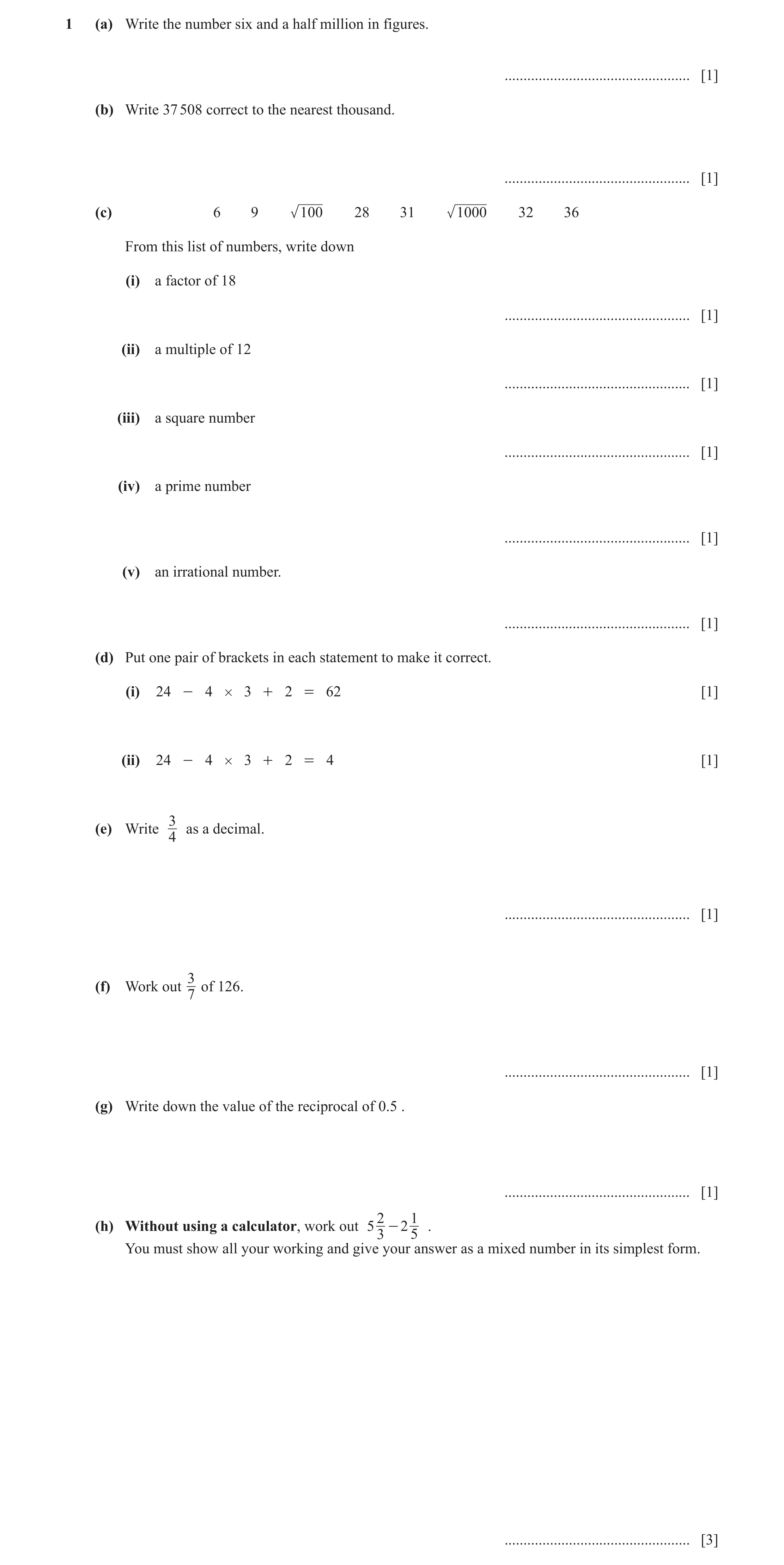 Question 87: (a) Write the number six and a half million in figures. ................................................. [1] (b) Write 37 508 correct to t…