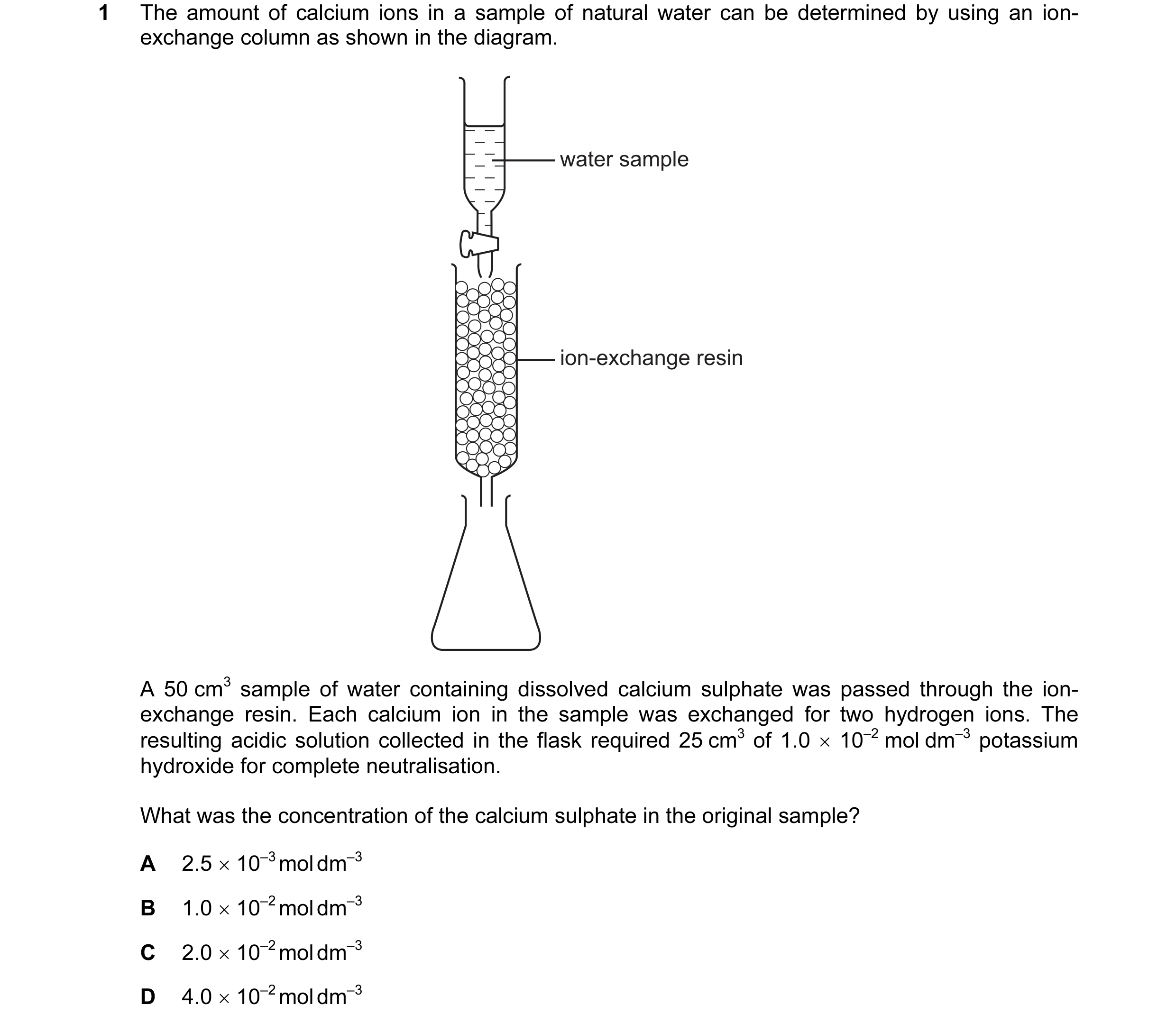 Question 5: The amount of calcium ions in a sample of natural water can be determined by using an ion- exchange column as shown in the diagram. water s…
