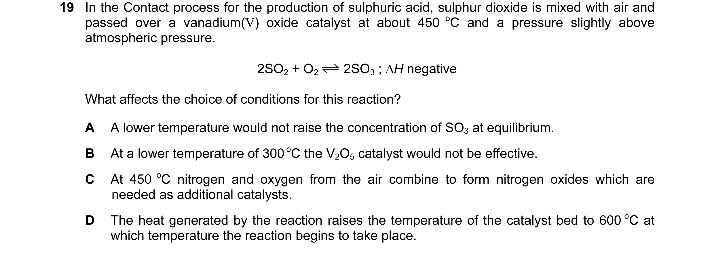 Question 4: In the Contact process for the production of sulphuric acid, sulphur dioxide is mixed with air and passed over a vanadium(V) oxide catalyst…