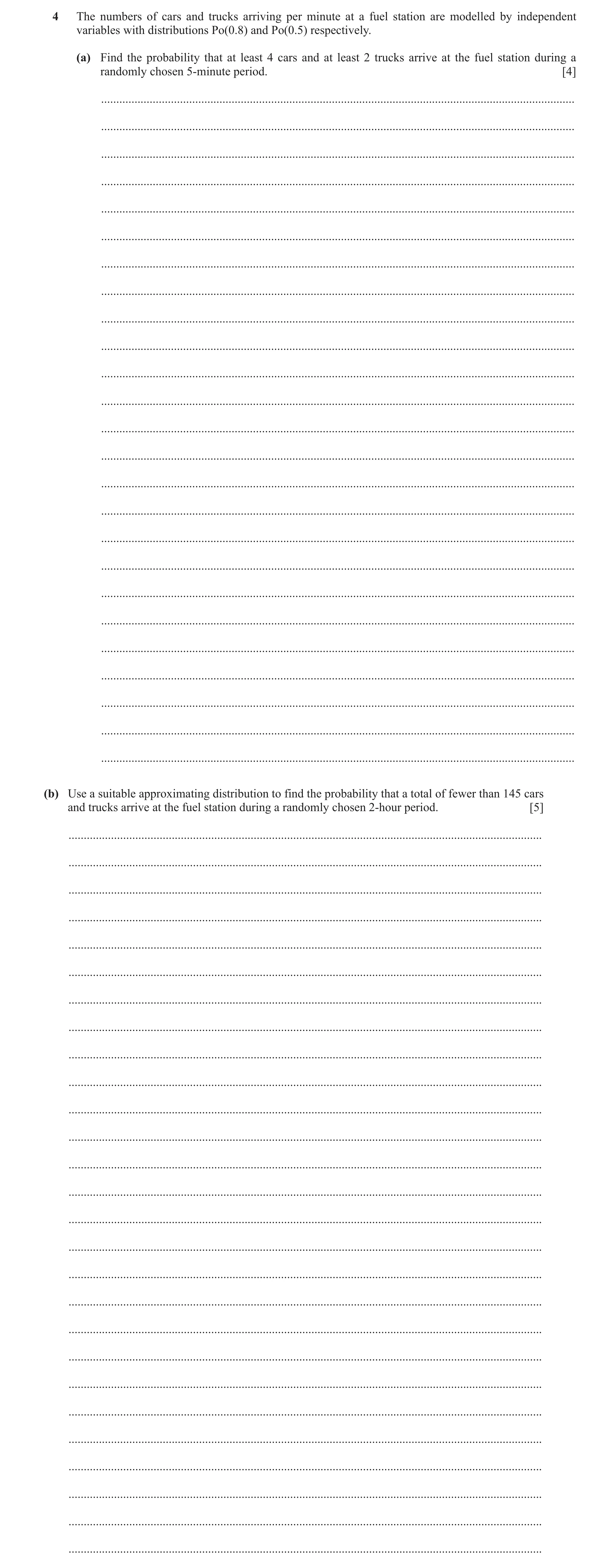 Question 103: The numbers of cars and trucks arriving per minute at a fuel station are modelled by independent variables with distributions Po(0.8) and P…