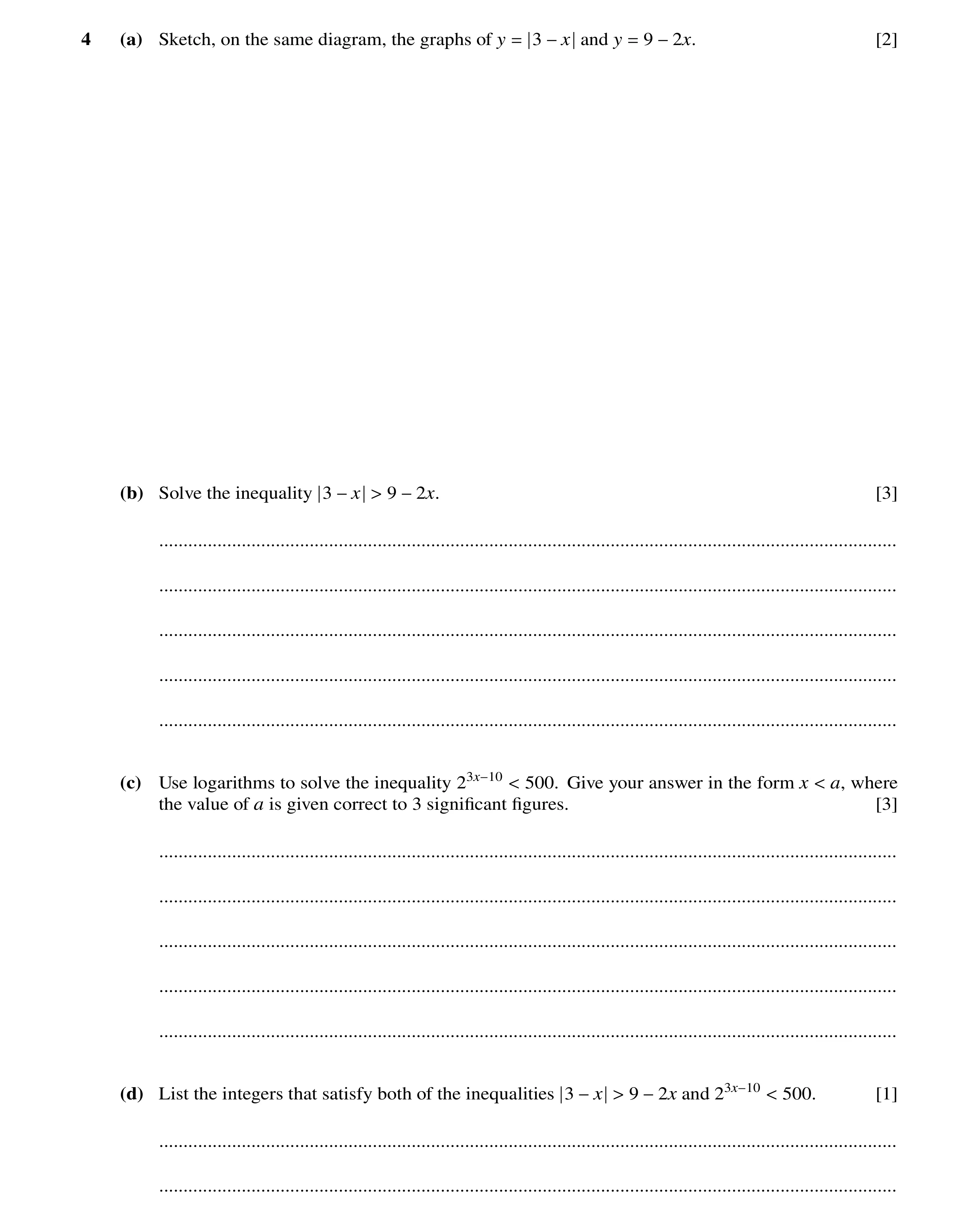 Question 81: (a) Sketch, on the same diagram, the graphs of y 3 and y 9 [2] = −x = −2x. (b) Solve the inequality 3 9 [3] −x > −2x. .....................…