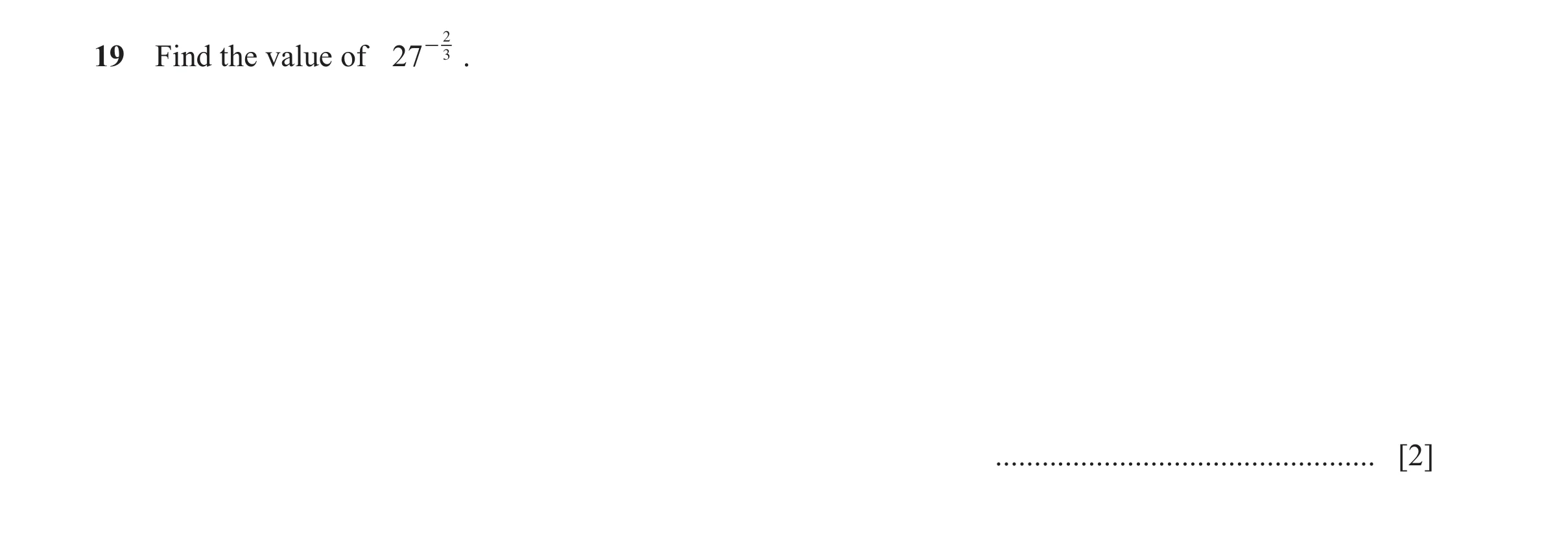 Question 74: - 2319 Find the value of 27 . ................................................. [2]