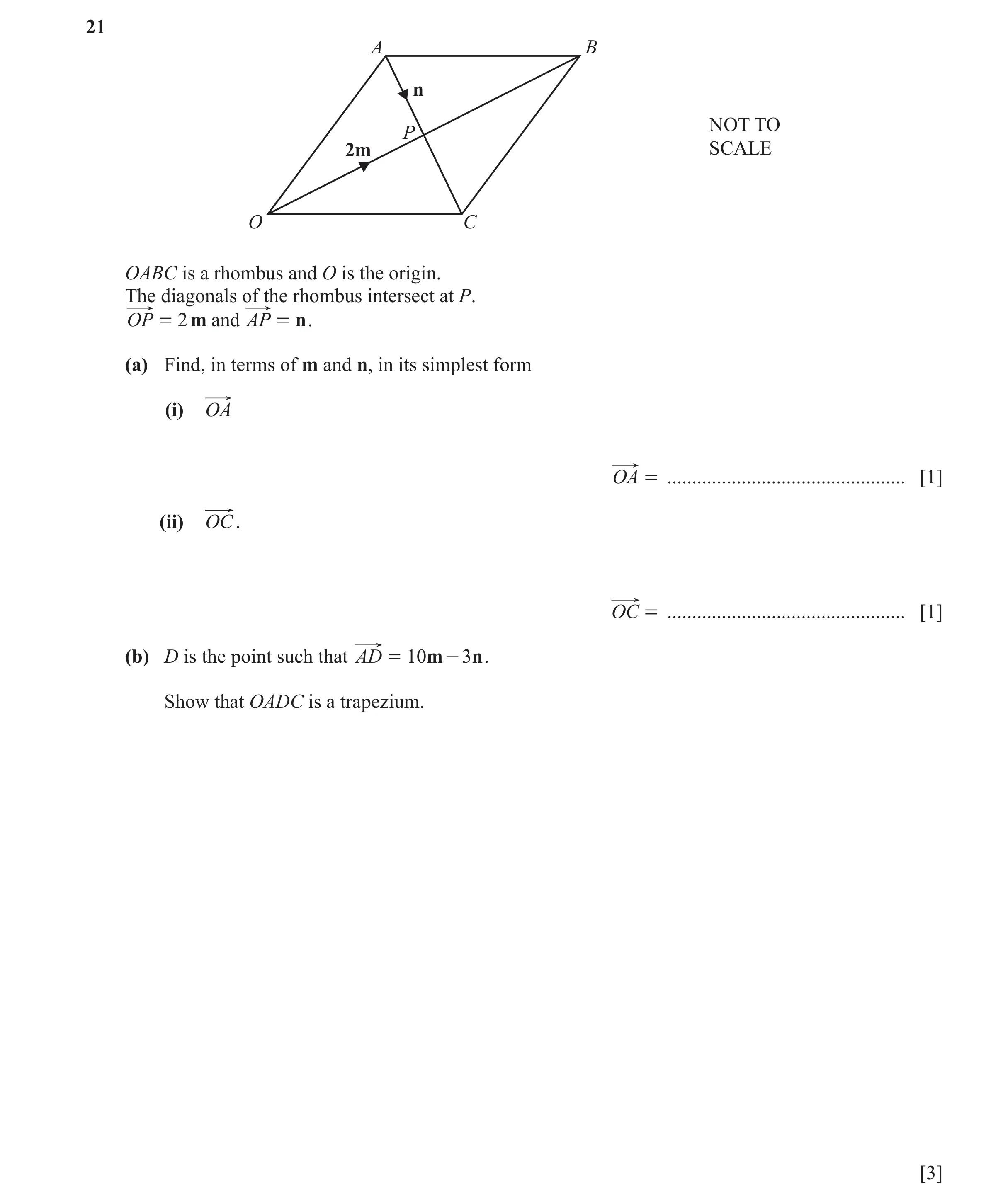 Question 75: A B n NOT TO P 2m SCALE O C OABC is a rhombus and O is the origin. The diagonals of the rhombus intersect at P. OP = 2 m and AP = n . (a) F…