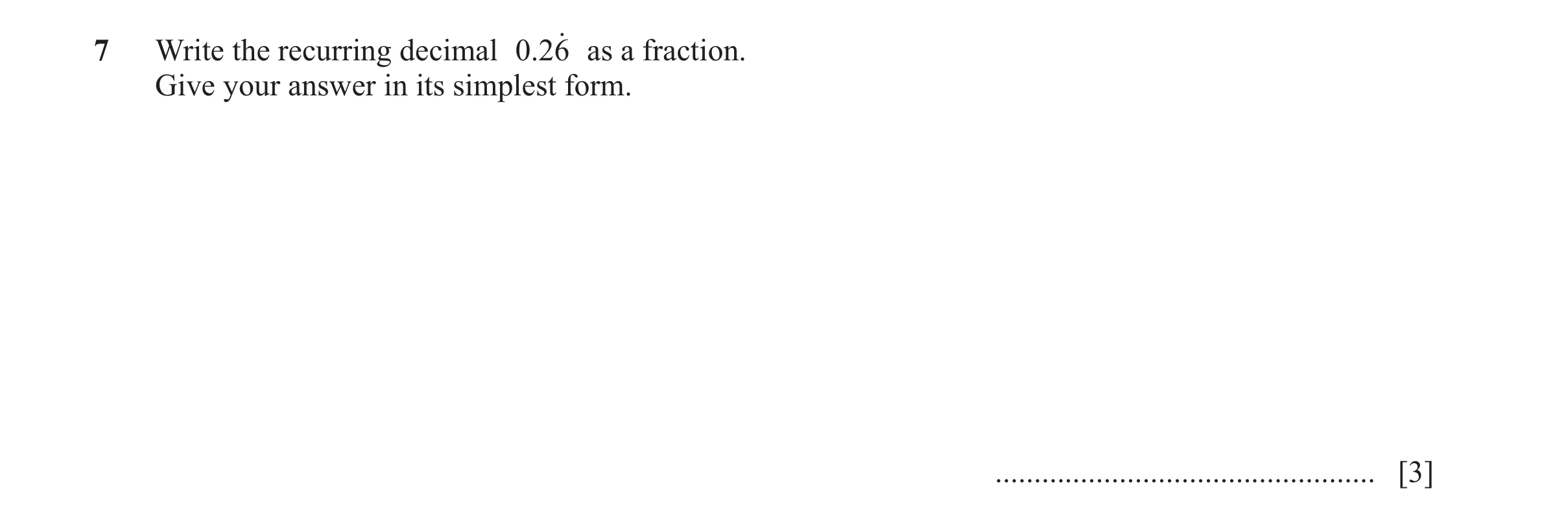 Question 114: Write the recurring decimal .026o as a fraction. Give your answer in its simplest form. ................................................. […