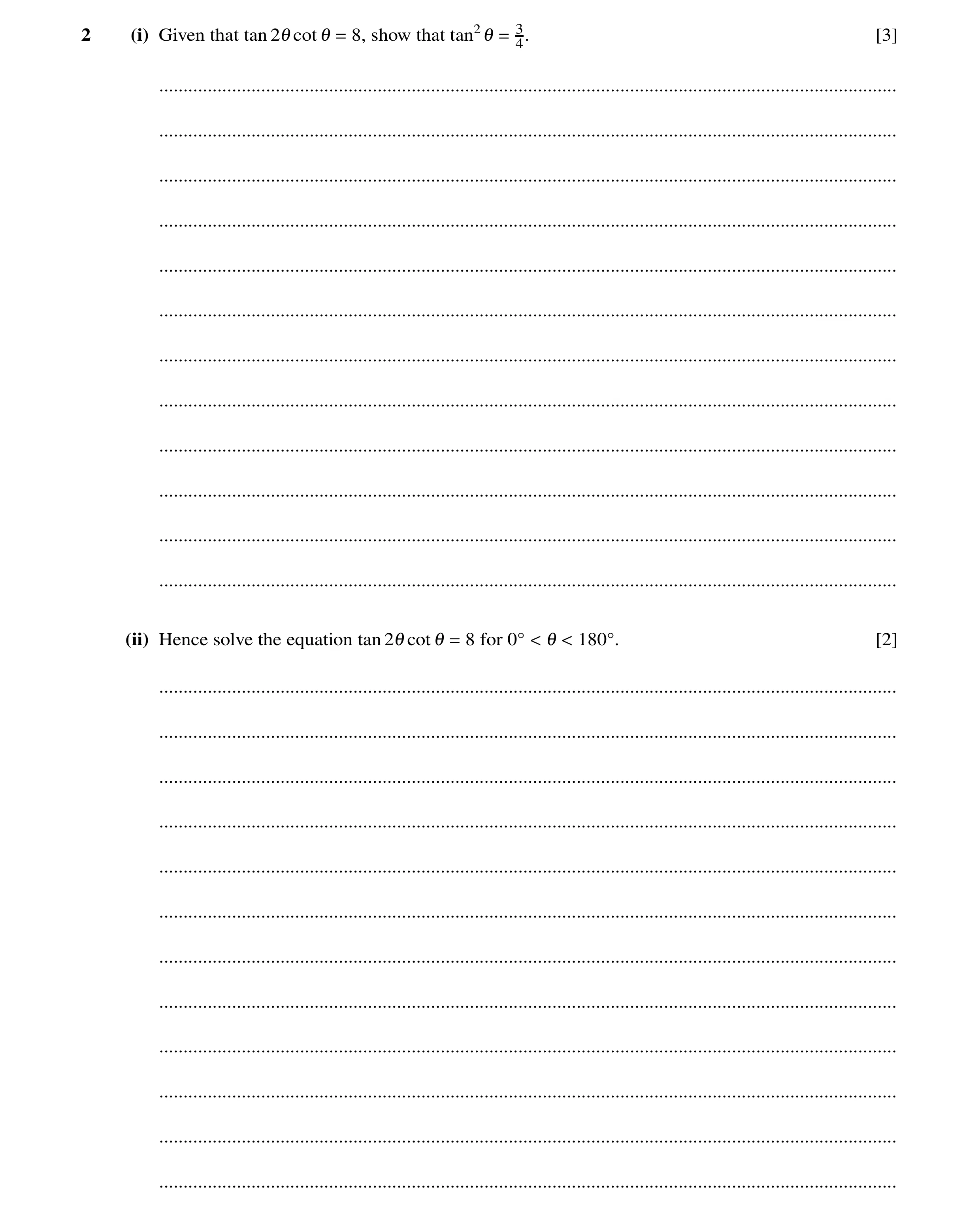 Question 54: (i) Given that tan cot 8, show that 34. [3] 21 1 = tan21 = ................................................................................…