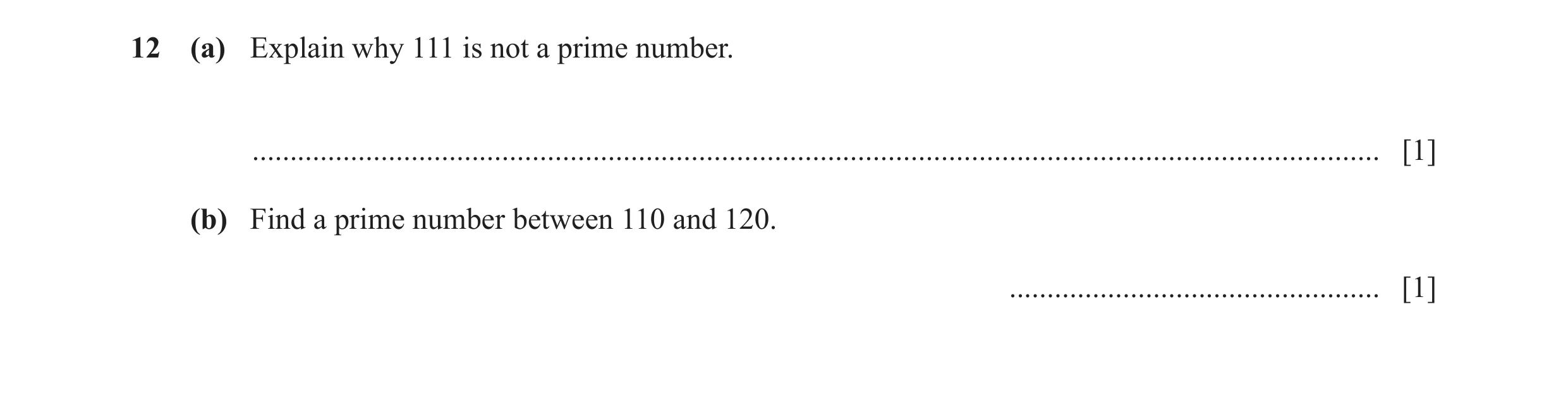 Question 138: (a) Explain why 111 is not a prime number. ................................................................................................…