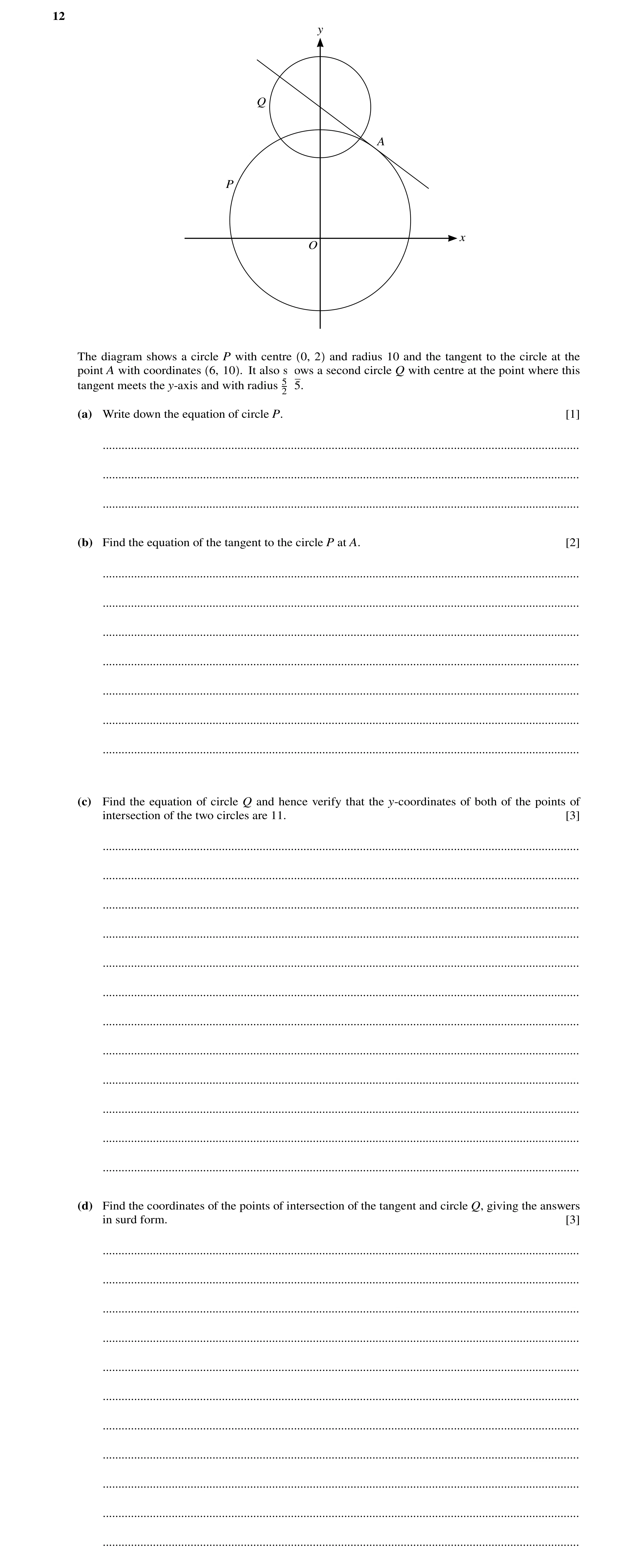 Question 91: y Q A P x O The diagram shows a circle P with centre 0, 2 and radius 10 and the tangent to the circle at the point A with coordinates 6, 10…