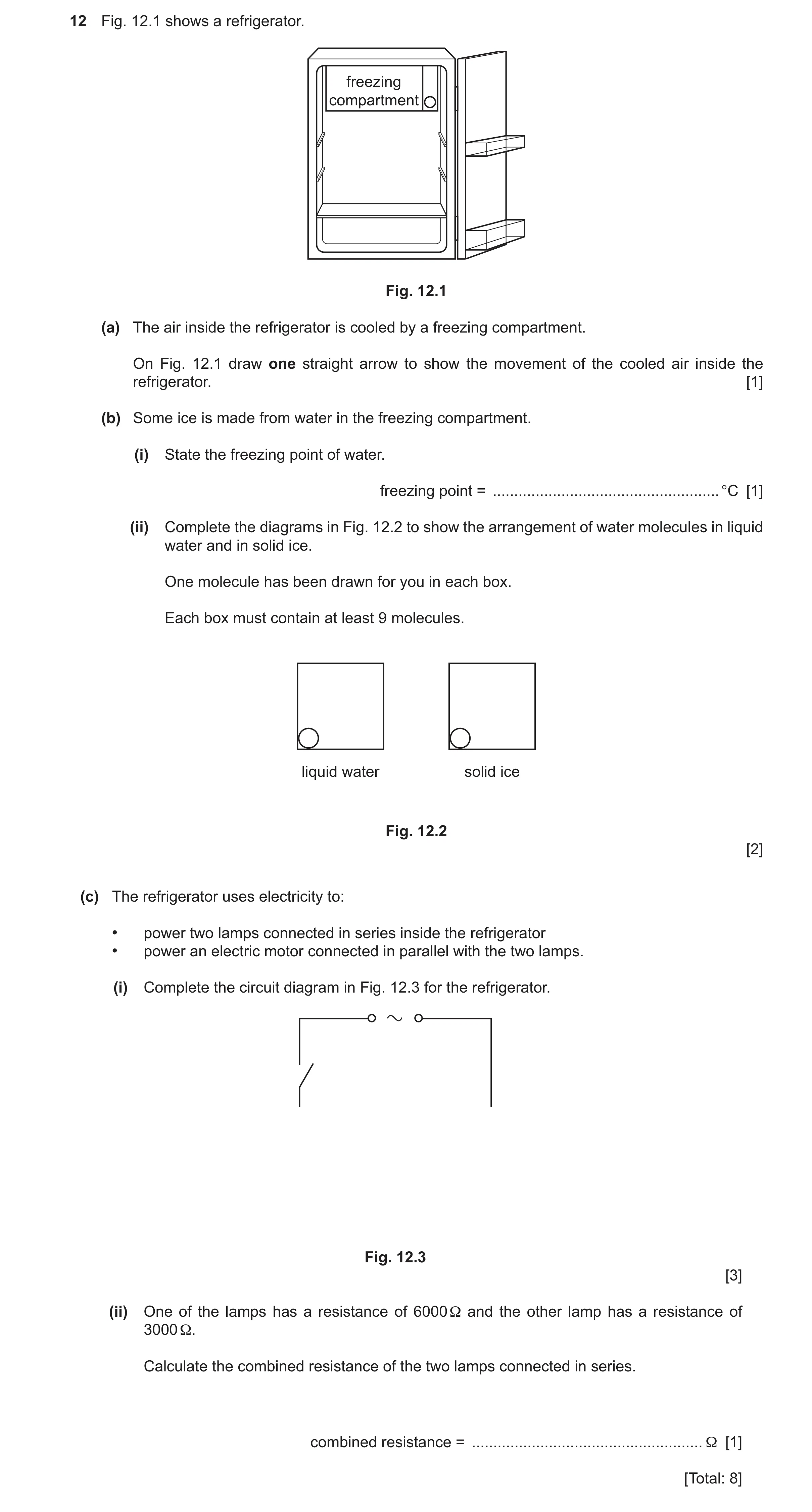 Question 39: Fig. 12.1 shows a refrigerator. freezing compartment Fig. 12.1 (a) The air inside the refrigerator is cooled by a freezing compartment. On …