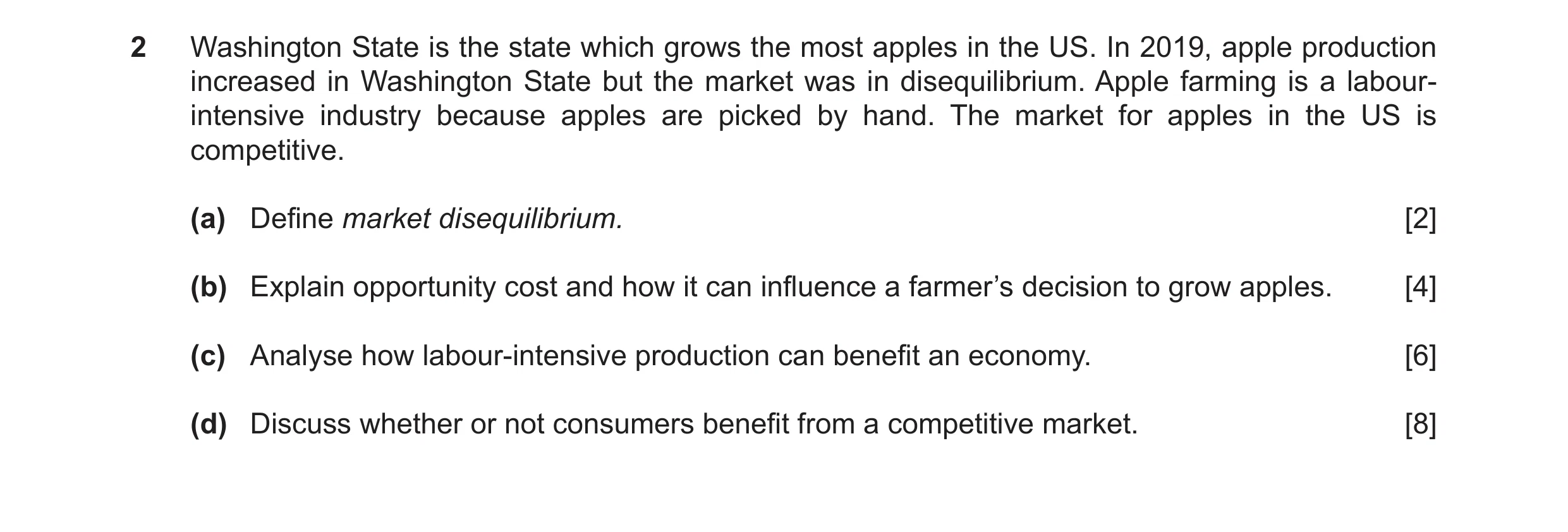 Question 28: Washington State is the state which grows the most apples in the US. In 2019, apple production increased in Washington State but the market…