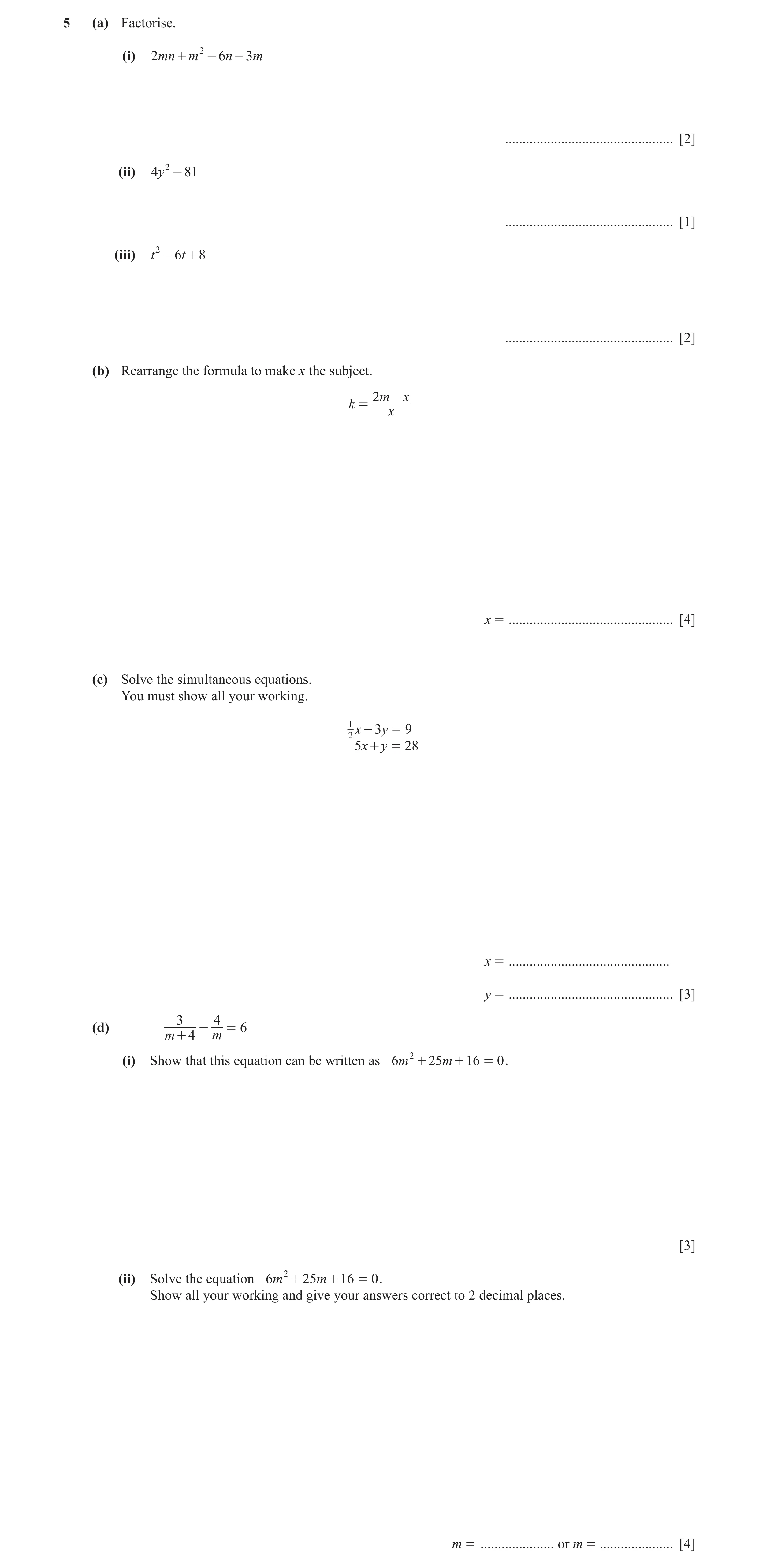 Question 41: (a) Factorise. (i) 2 mn + m 2 - 6 n - 3m ................................................ [2] (ii) 4y 2 - 81 ..............................…