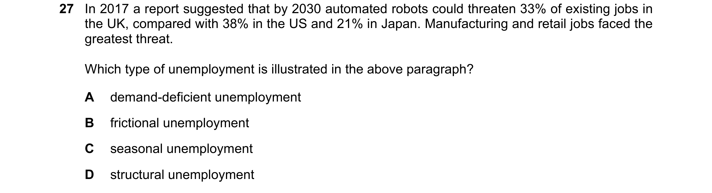 Question 69: In 2017 a report suggested that by 2030 automated robots could threaten 33% of existing jobs in the UK, compared with 38% in the US and 21%…