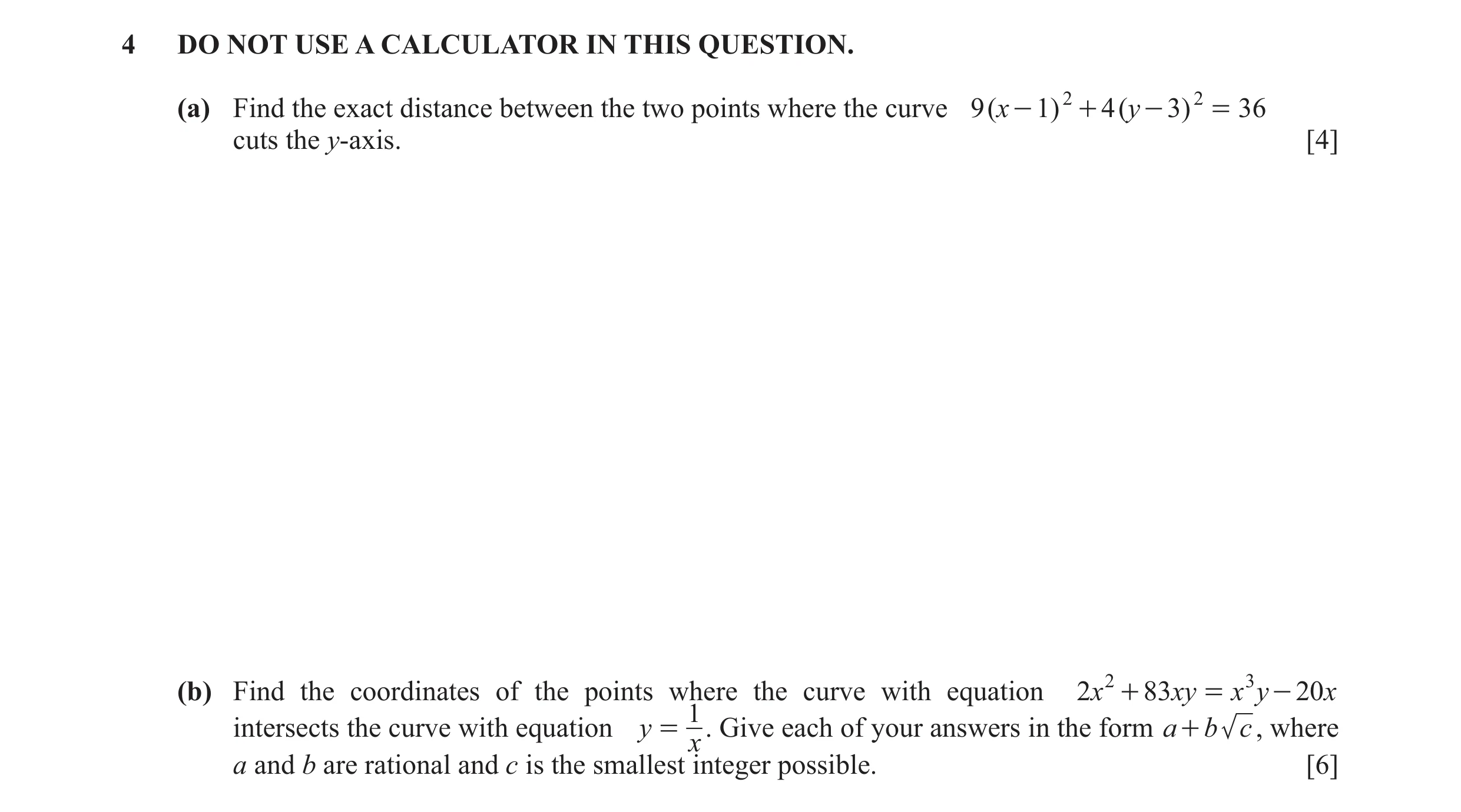 Question 24: DO NOT USE A CALCULATOR IN THIS QUESTION. (a) Find the exact distance between the two points where the curve 9 ( x - 1) 2 + 4 ( y - 3) 2 = …