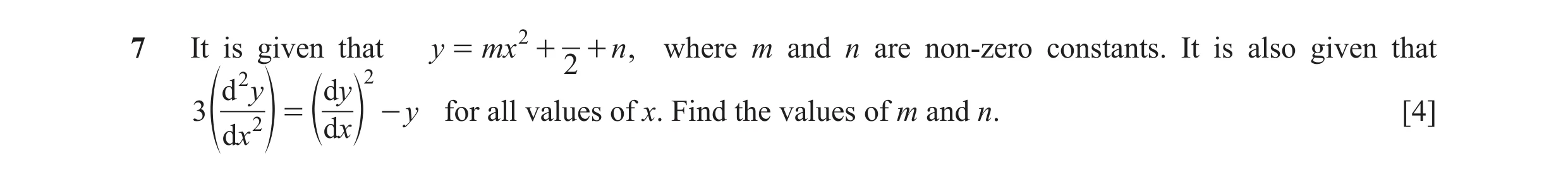 Question 20: It is given that y = mx 2 + + n , where m and n are non-zero constants. It is also given that 2 2 2 d y d y 3 2 = - y for all values of x. …