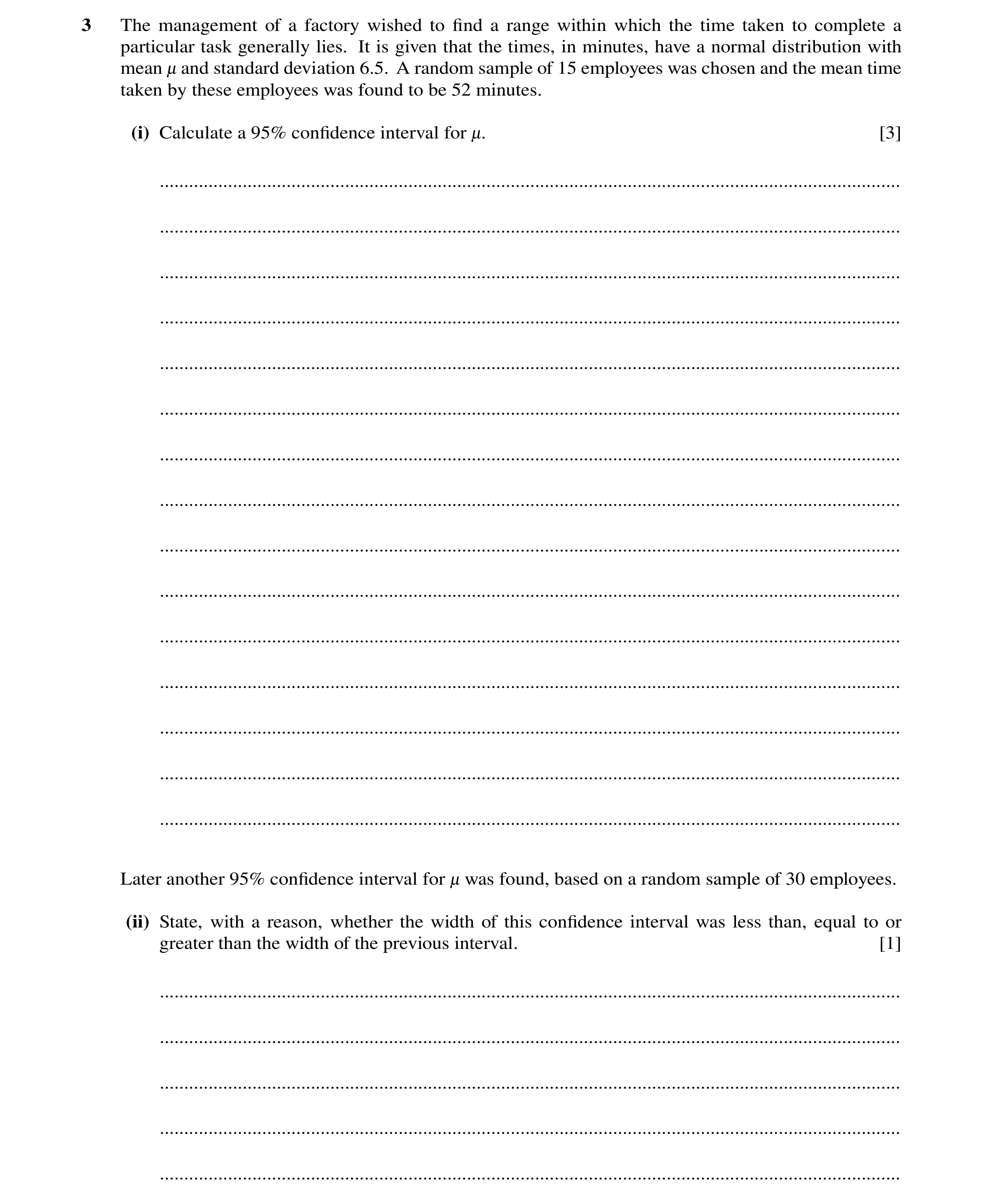 Question 49: The management of a factory wished to ﬁnd a range within which the time taken to complete a particular task generally lies. It is given tha…
