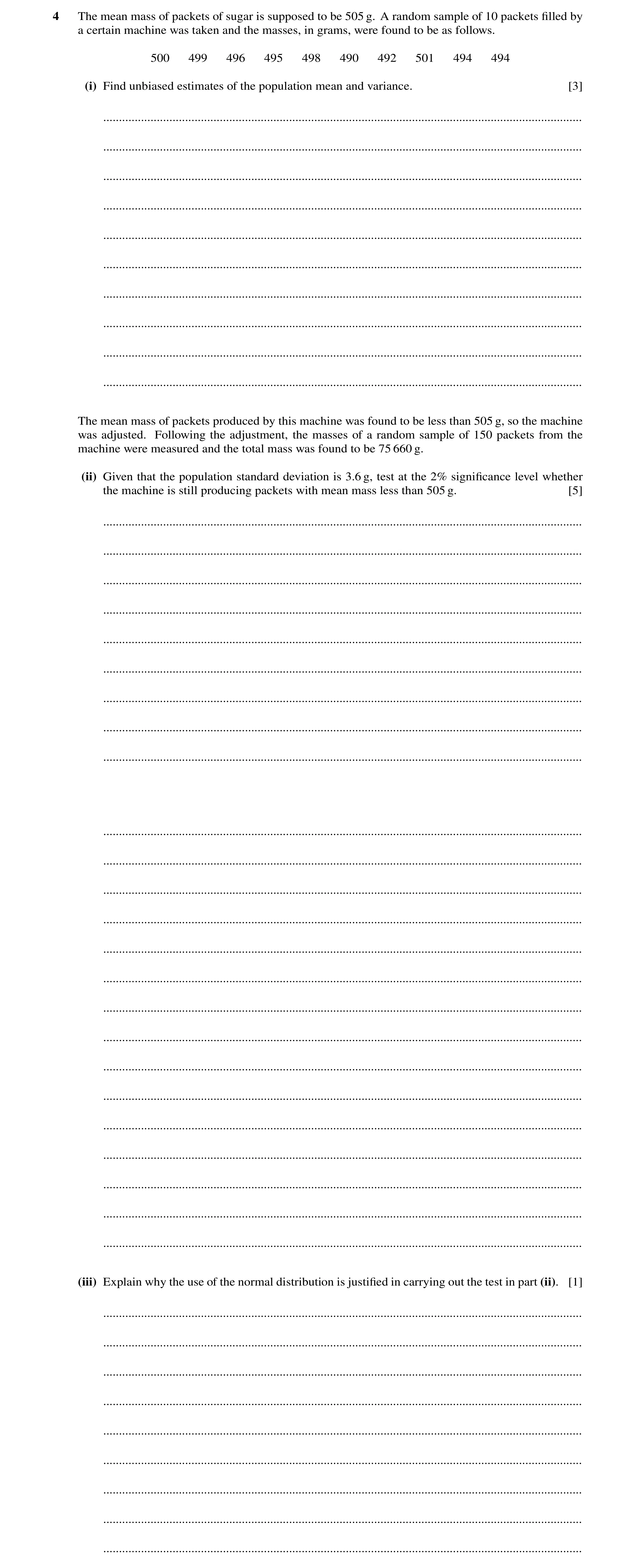Question 24: The mean mass of packets of sugar is supposed to be 505 g. A random sample of 10 packets ﬁlled by a certain machine was taken and the masse…
