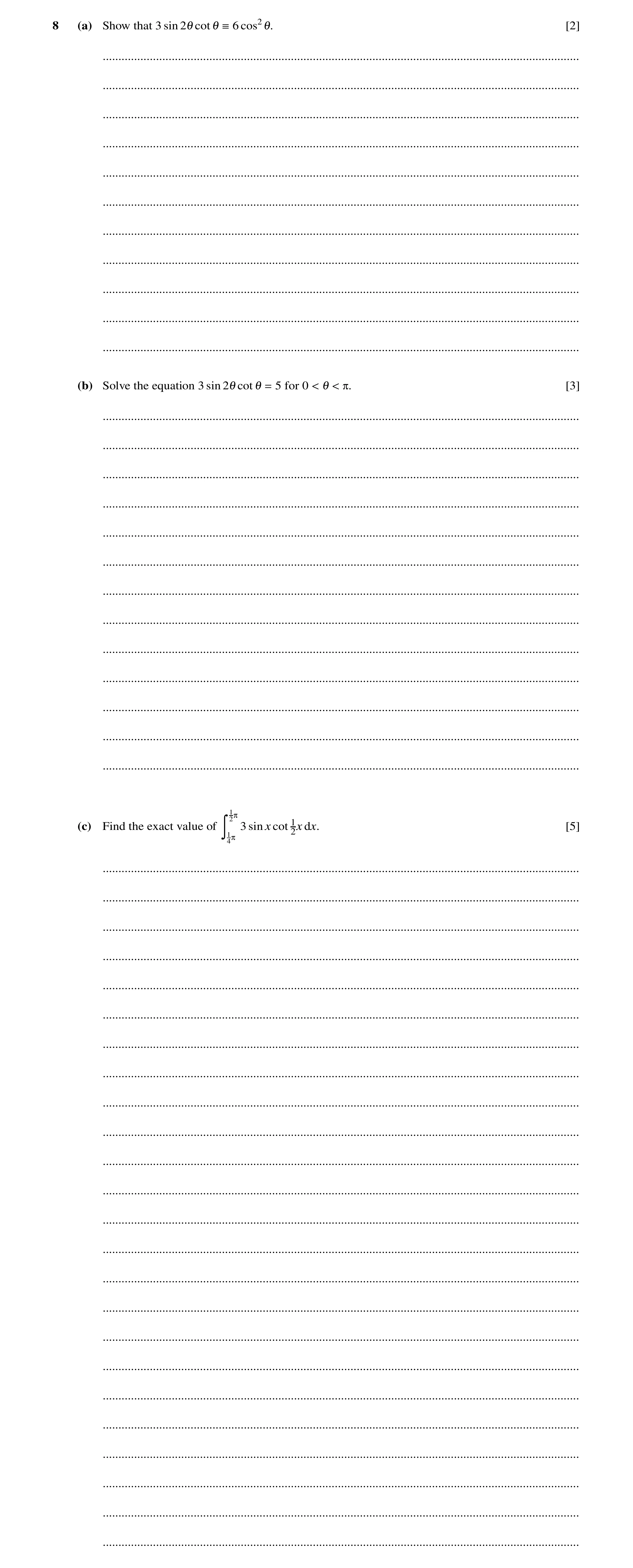 Question 19: (a) Show that 3 sin cot 6 [2] 21 1  cos21. ...............................................................................................…