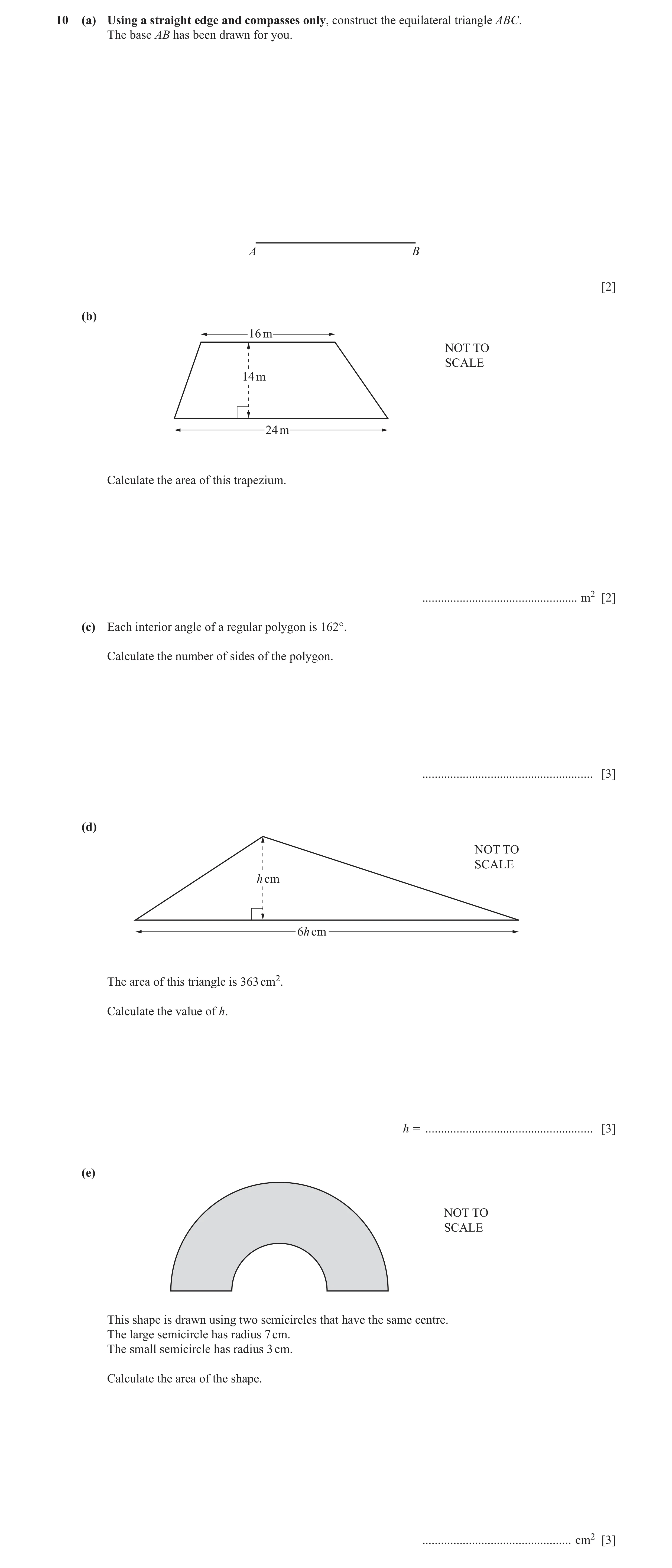 Question 69: (a) Using a straight edge and compasses only, construct the equilateral triangle ABC. The base AB has been drawn for you. A B [2] (b) 16 m …