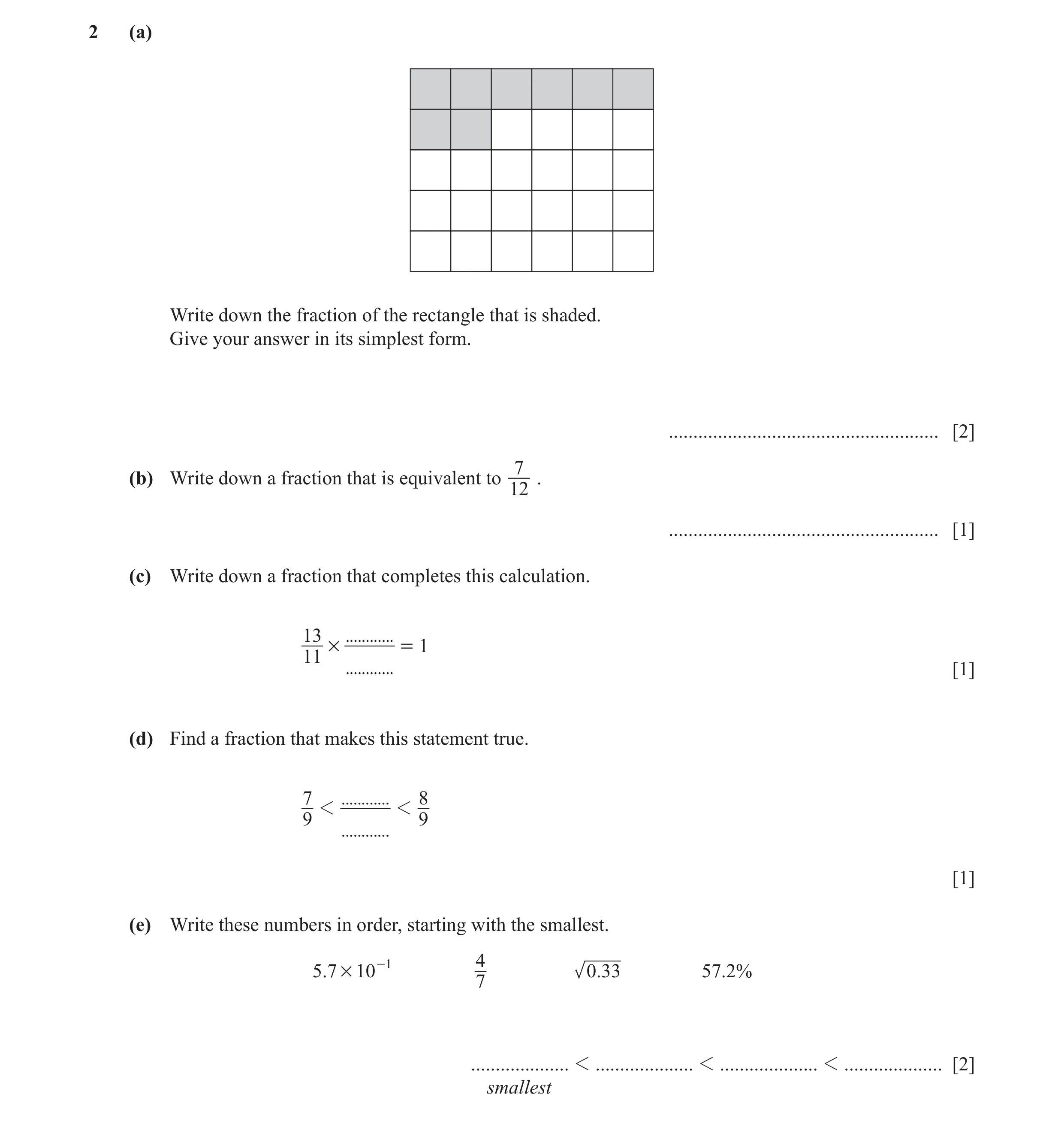 Question 8: (a) Write down the fraction of the rectangle that is shaded. Give your answer in its simplest form. .......................................…
