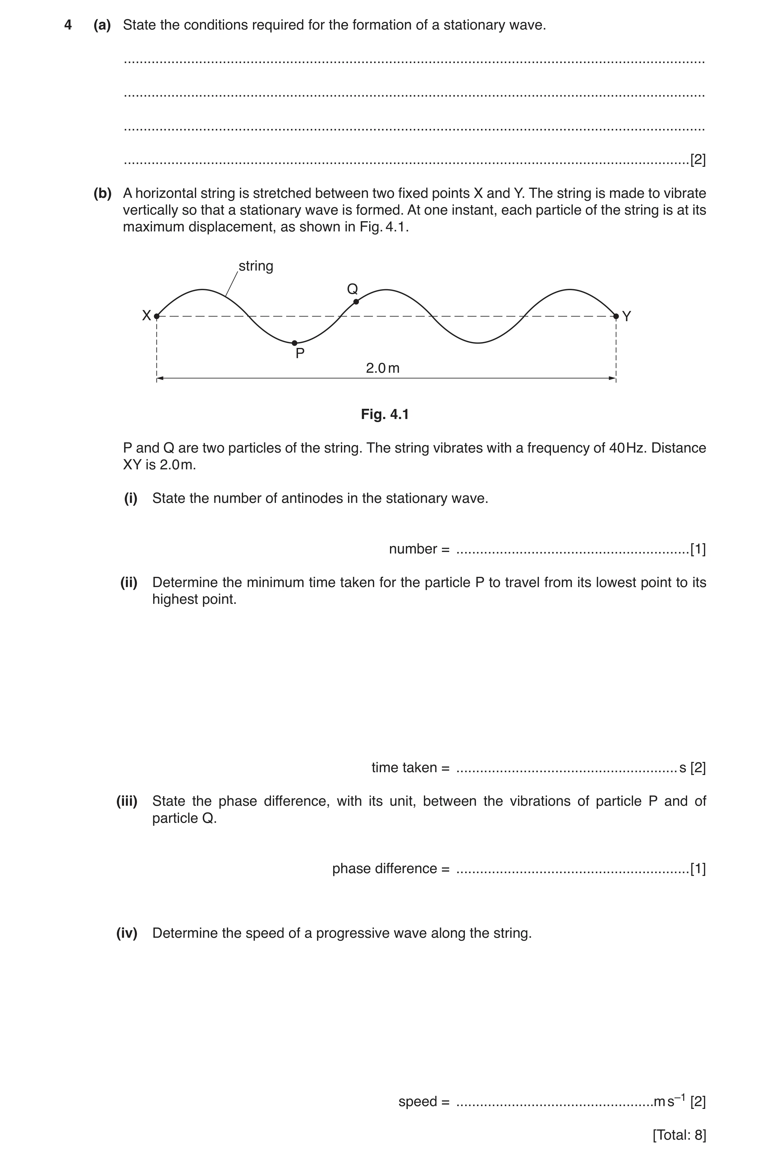 Question 2: (a) State the conditions required for the formation of a stationary wave. .................................................................…