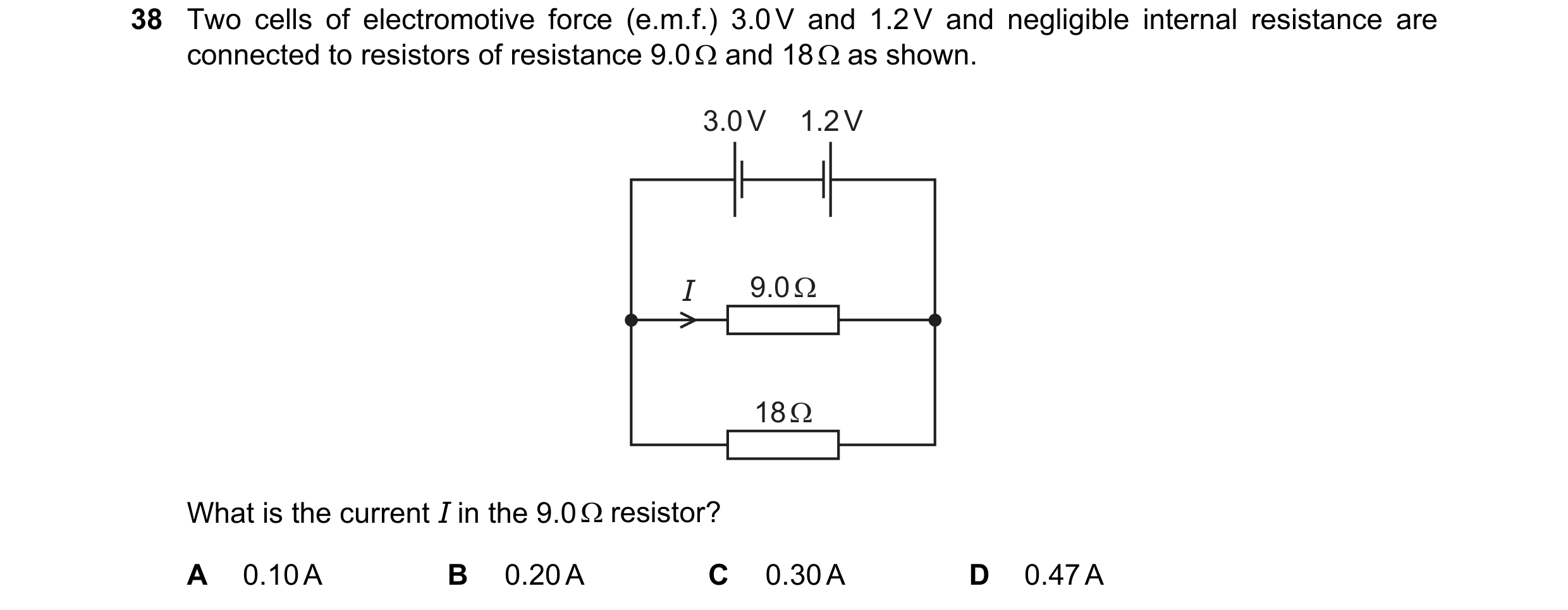 Question 45: Two cells of electromotive force (e.m.f.) 3.0 V and 1.2 V and negligible internal resistance are connected to resistors of resistance 9.0 Ω…