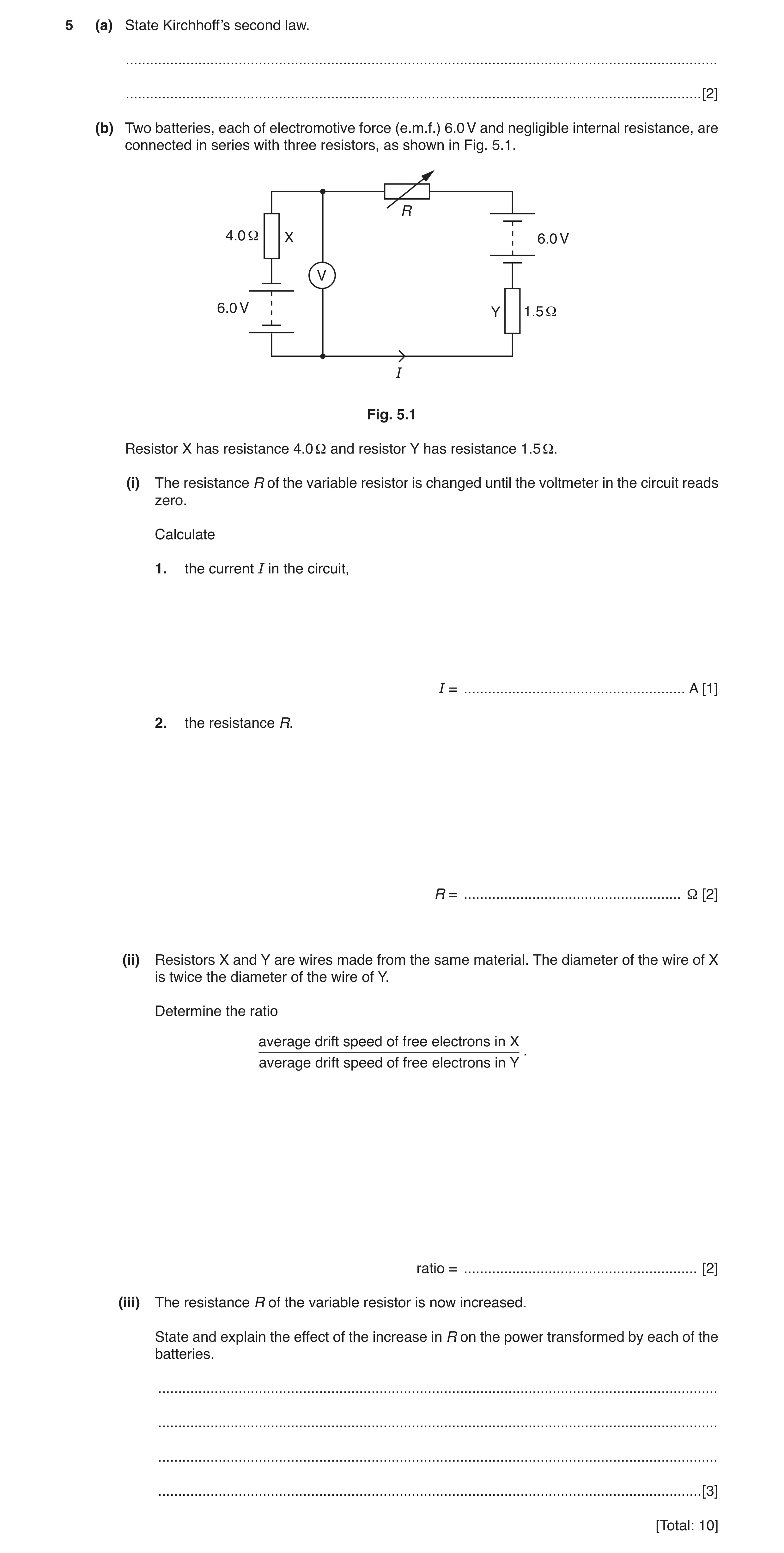 Question 2: (a) State Kirchhoff’s second law. .........................................................................................................…