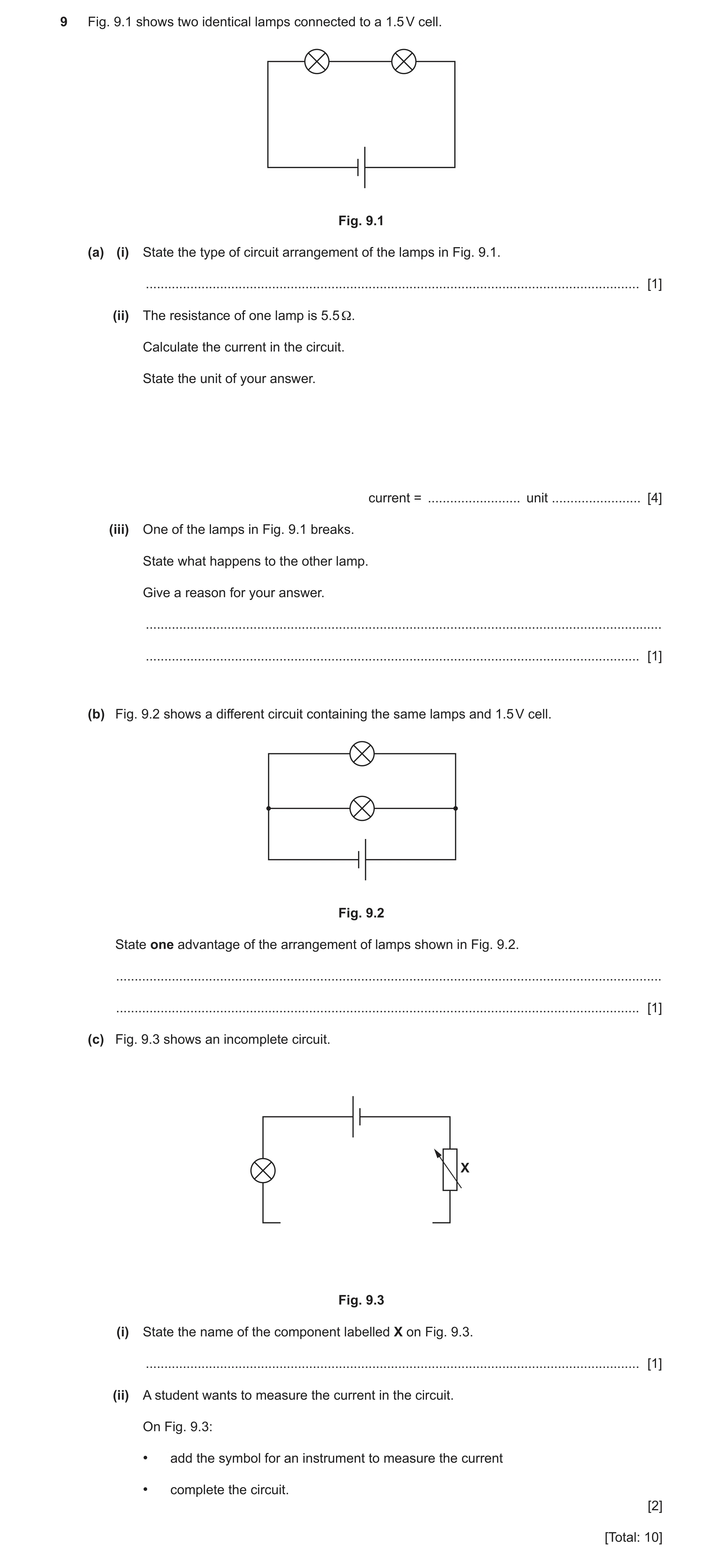 Question 31: Fig. 9.1 shows two identical lamps connected to a 1.5 V cell. Fig. 9.1 (a) (i) State the type of circuit arrangement of the lamps in Fig. 9…