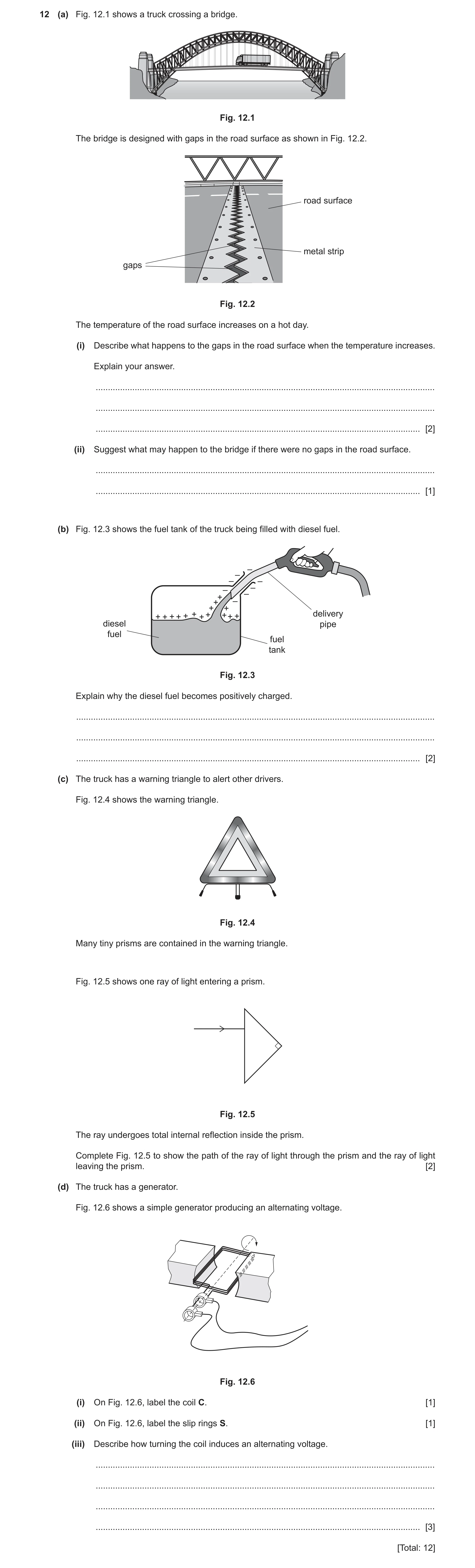 Question 18: (a) Fig. 12.1 shows a truck crossing a bridge. Fig. 12.1 The bridge is designed with gaps in the road surface as shown in Fig. 12.2. road s…