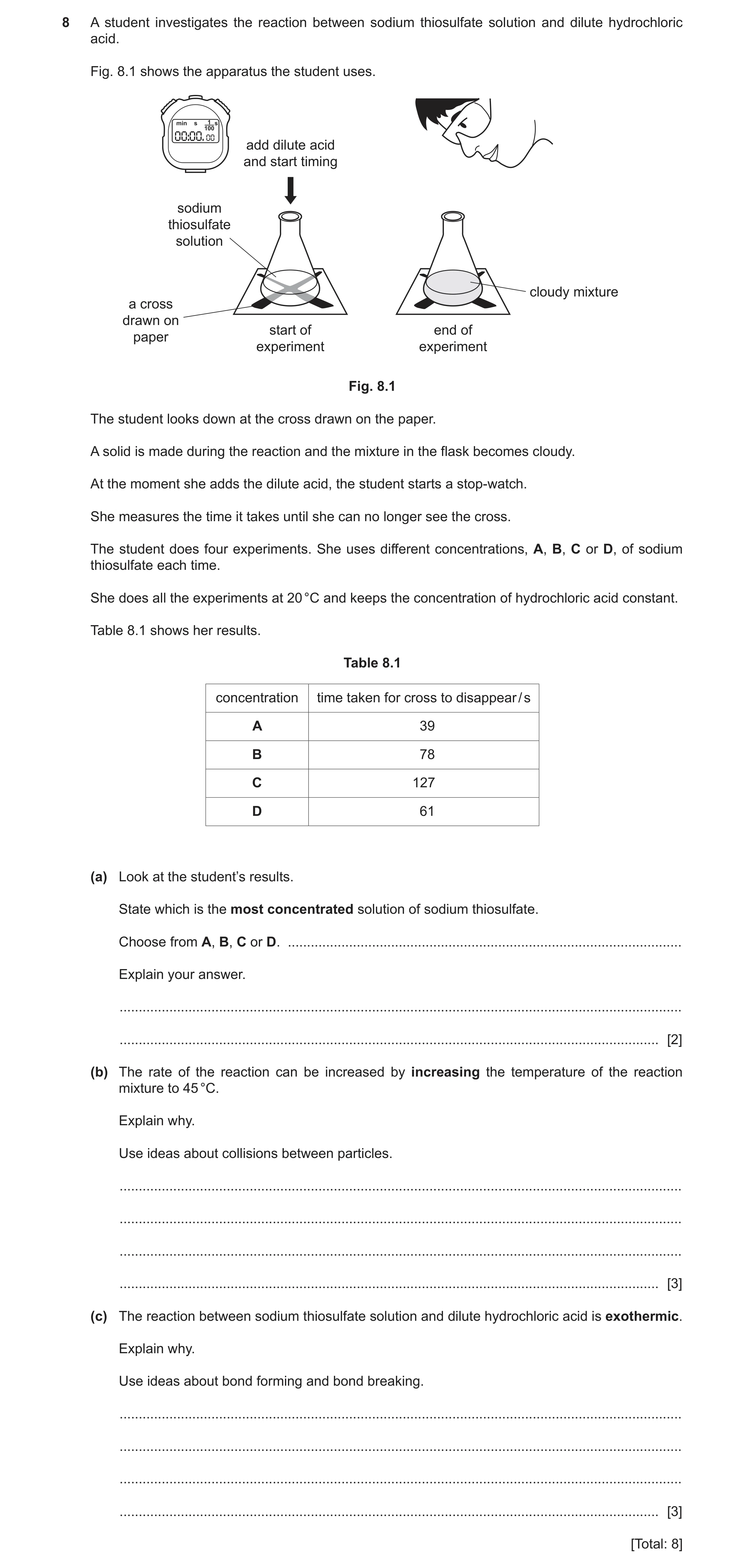 Question 9: A student investigates the reaction between sodium thiosulfate solution and dilute hydrochloric acid. Fig. 8.1 shows the apparatus the stud…